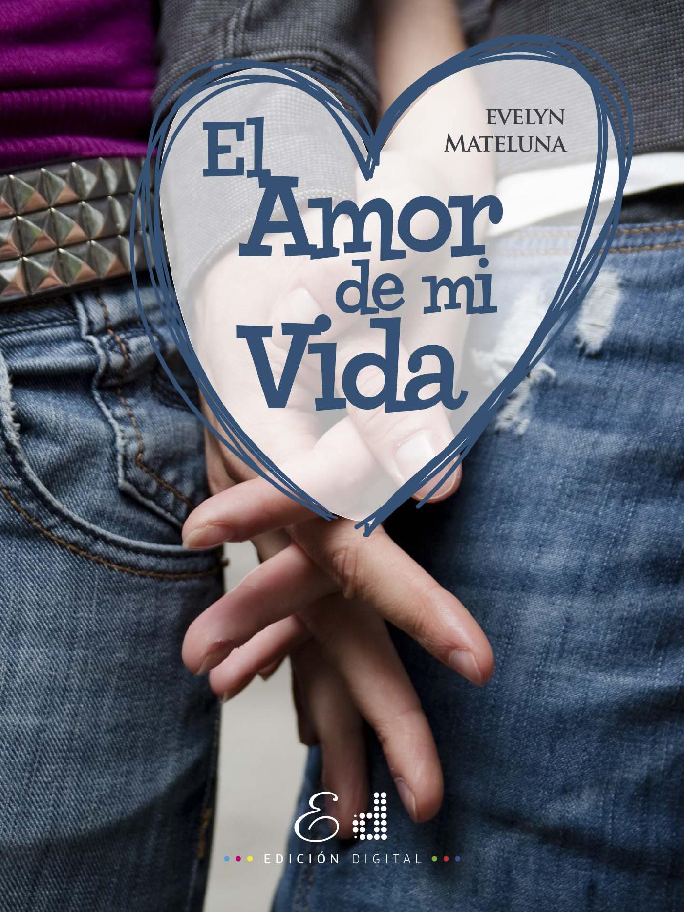 EL AMOR DE MI VIDA