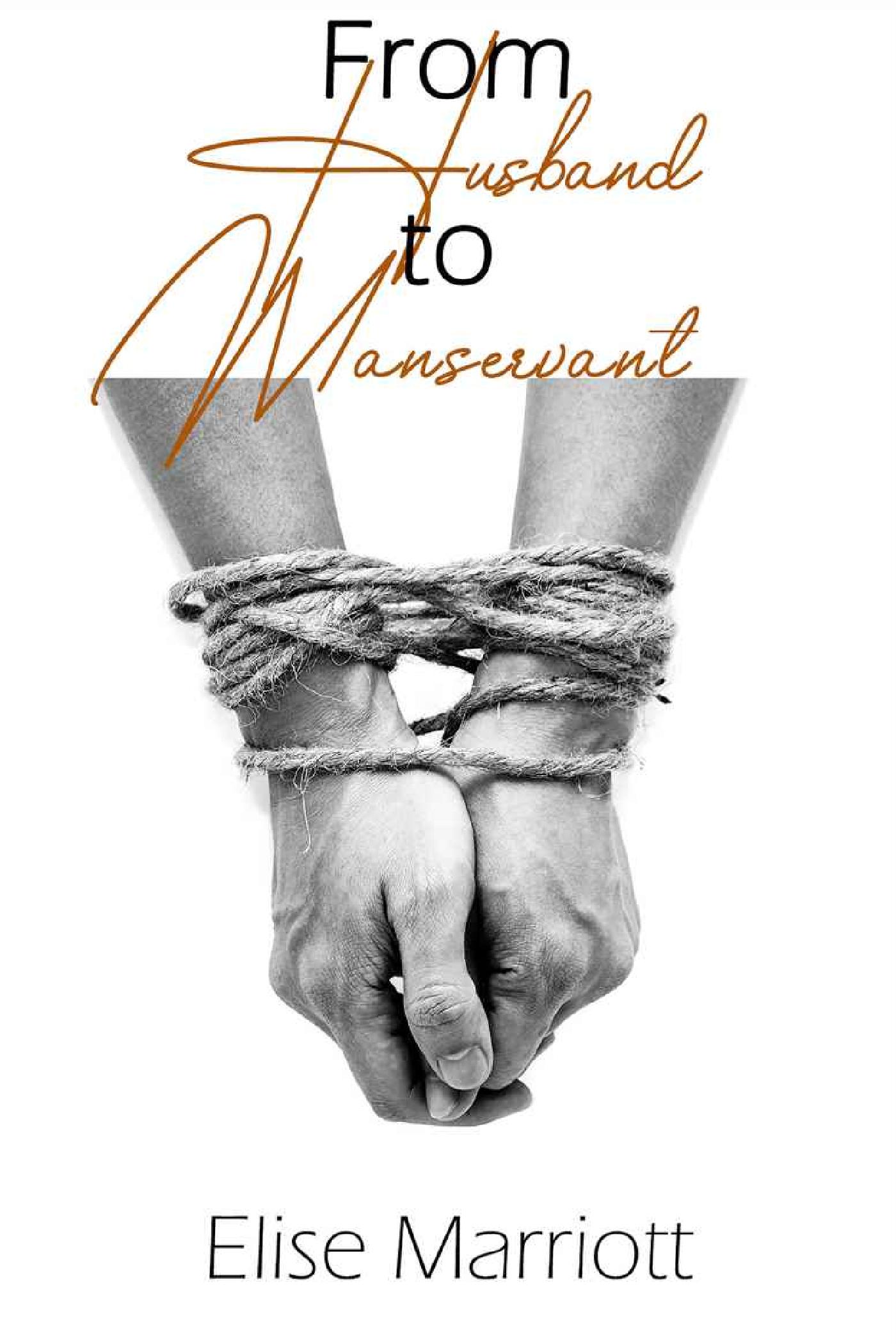 FROM HUSBAND TO MANSERVANT
