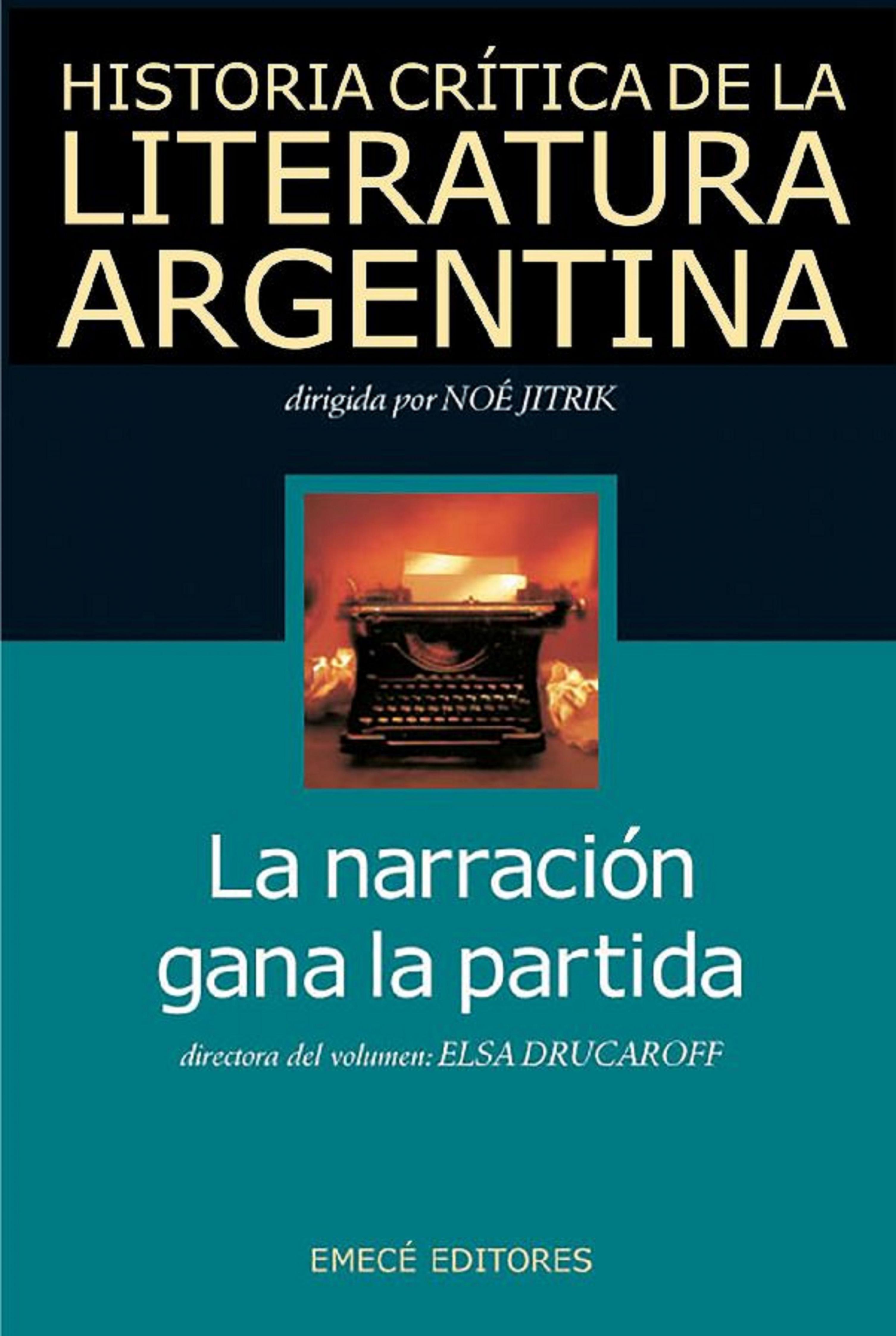 HIST. CRIT. LIT. ARG. T.11- LA NARRACIÓN GANA LA PARTIDA