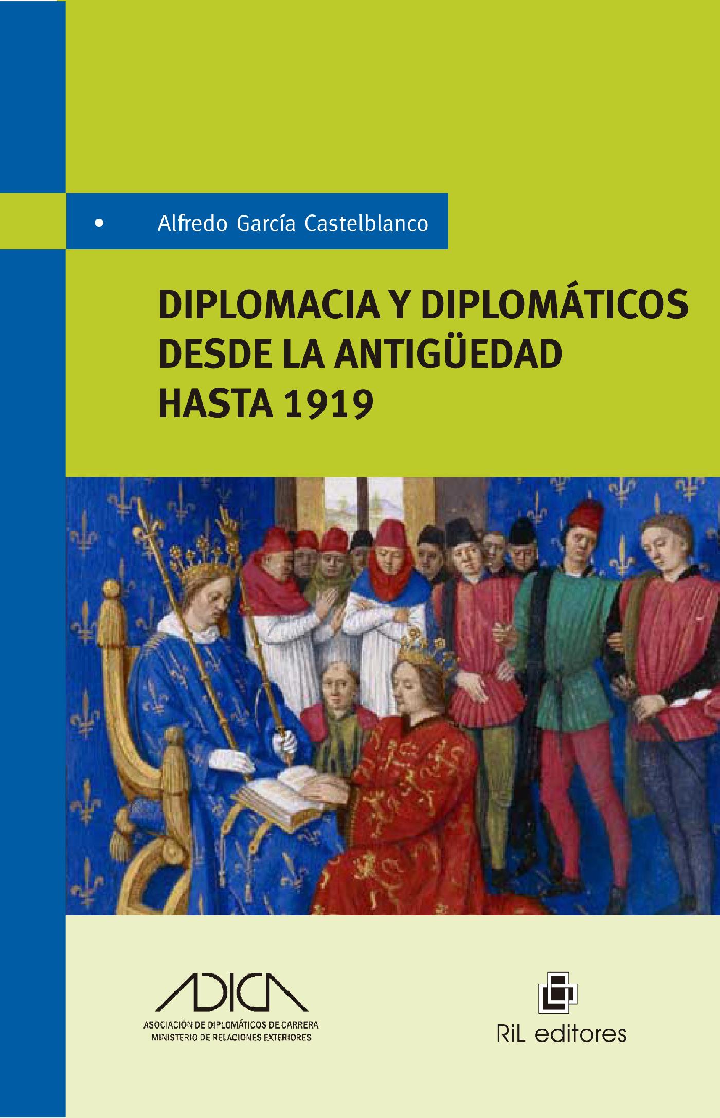 DIPLOMACIA Y DIPLOMÁTICOS DESDE LA ANTIGUEDAD HASTA 1919