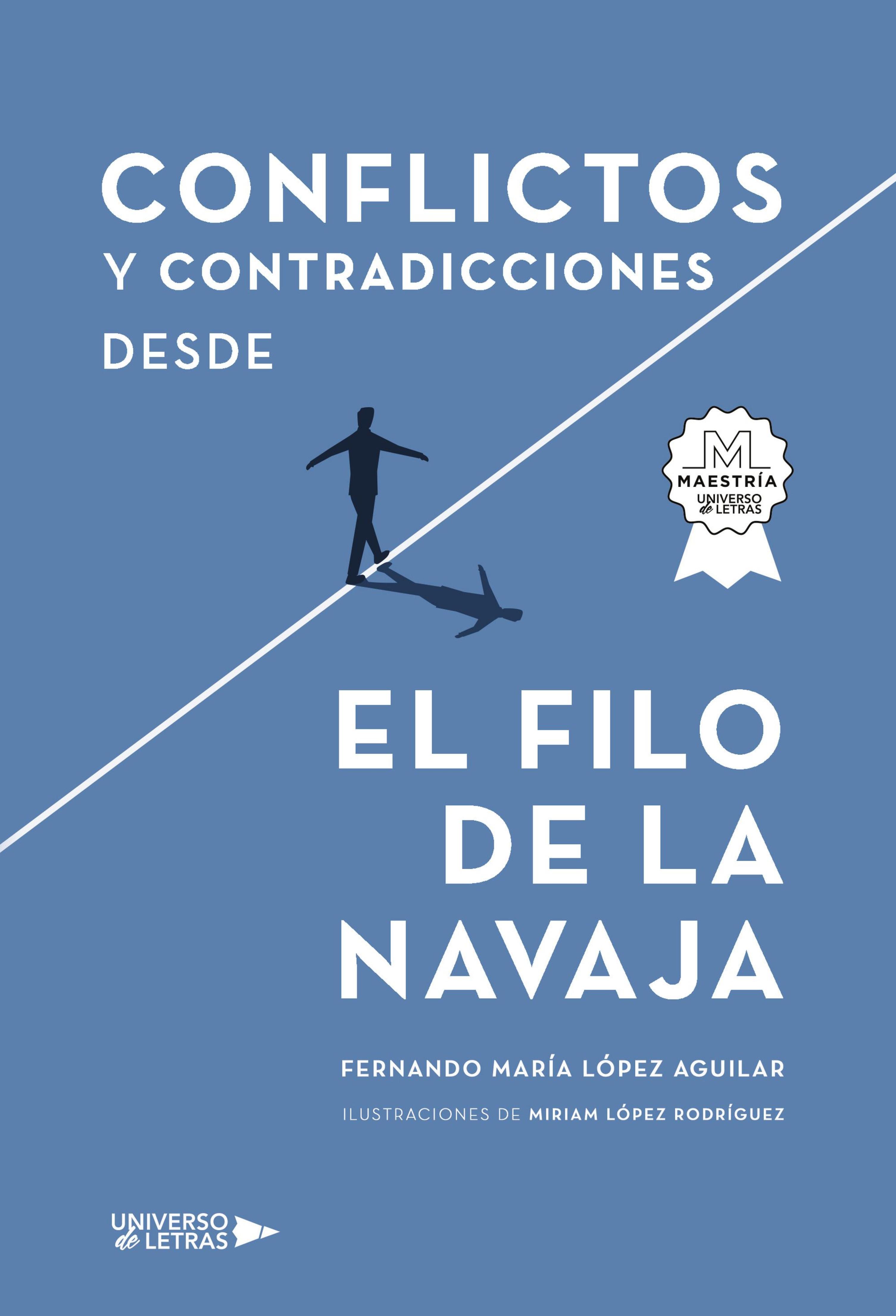 CONFLICTOS Y CONTRADICCIONES DESDE EL FILO DE LA NAVAJA