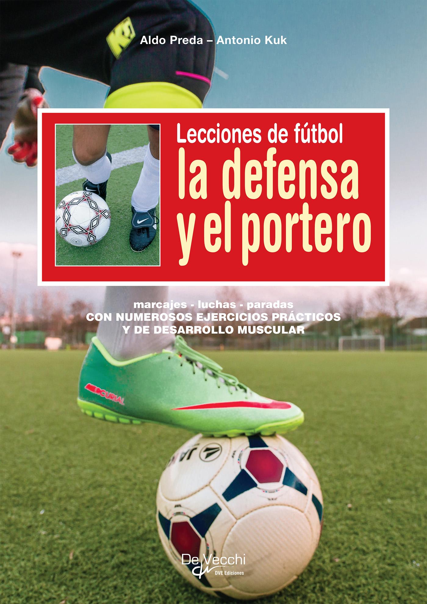 LECCIONES DE FÚTBOL. LA DEFENSA Y EL PORTERO