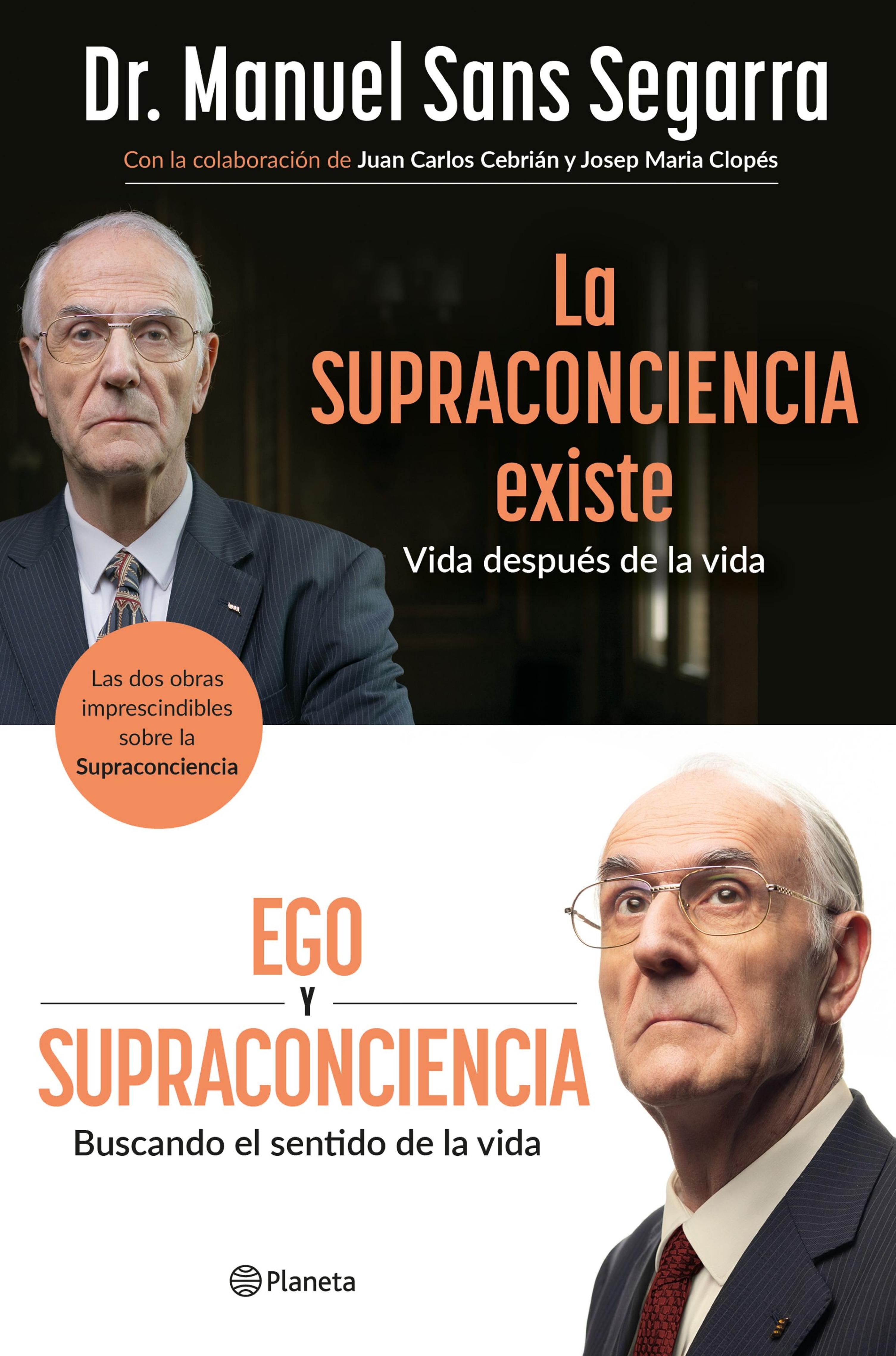 PACK DR. SANS SEGARRA (LA SUPRACONCIENCIA EXISTE + EGO Y SUPRACONCIENCIA)