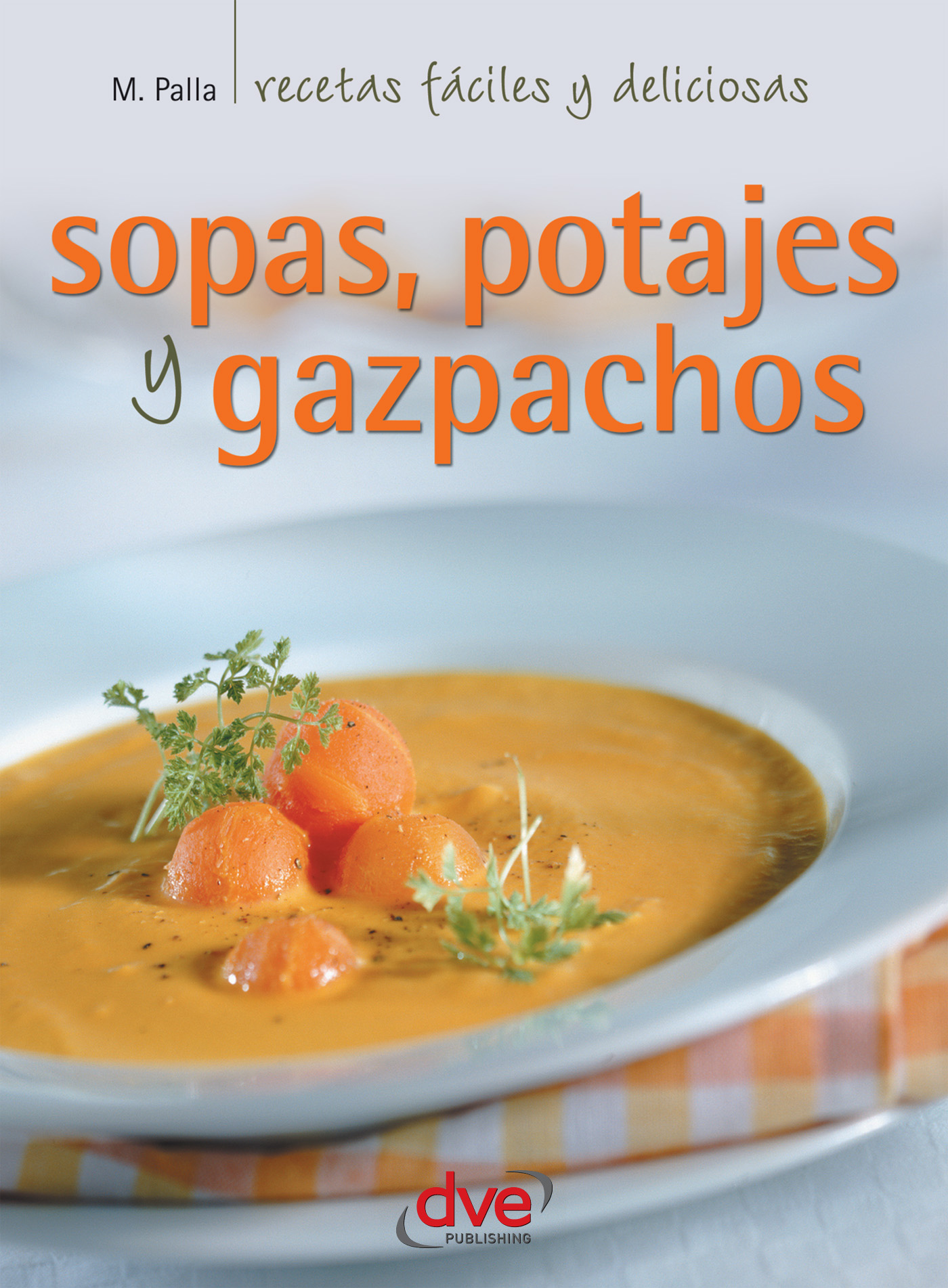 SOPAS, POTAJES Y GAZPACHOS