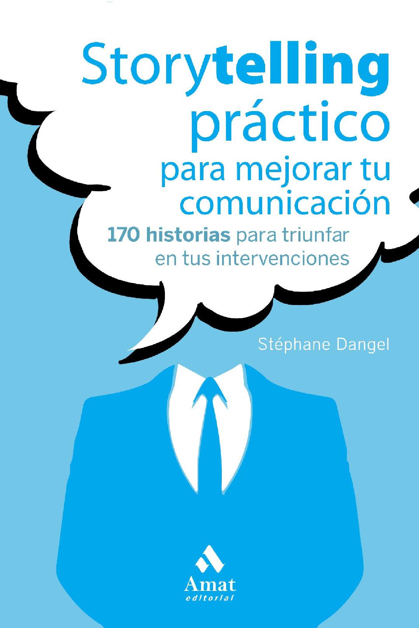 STORYTELLING PRÁCTICO PARA MEJORAR TU COMUNICACIÓN. EBOOK.