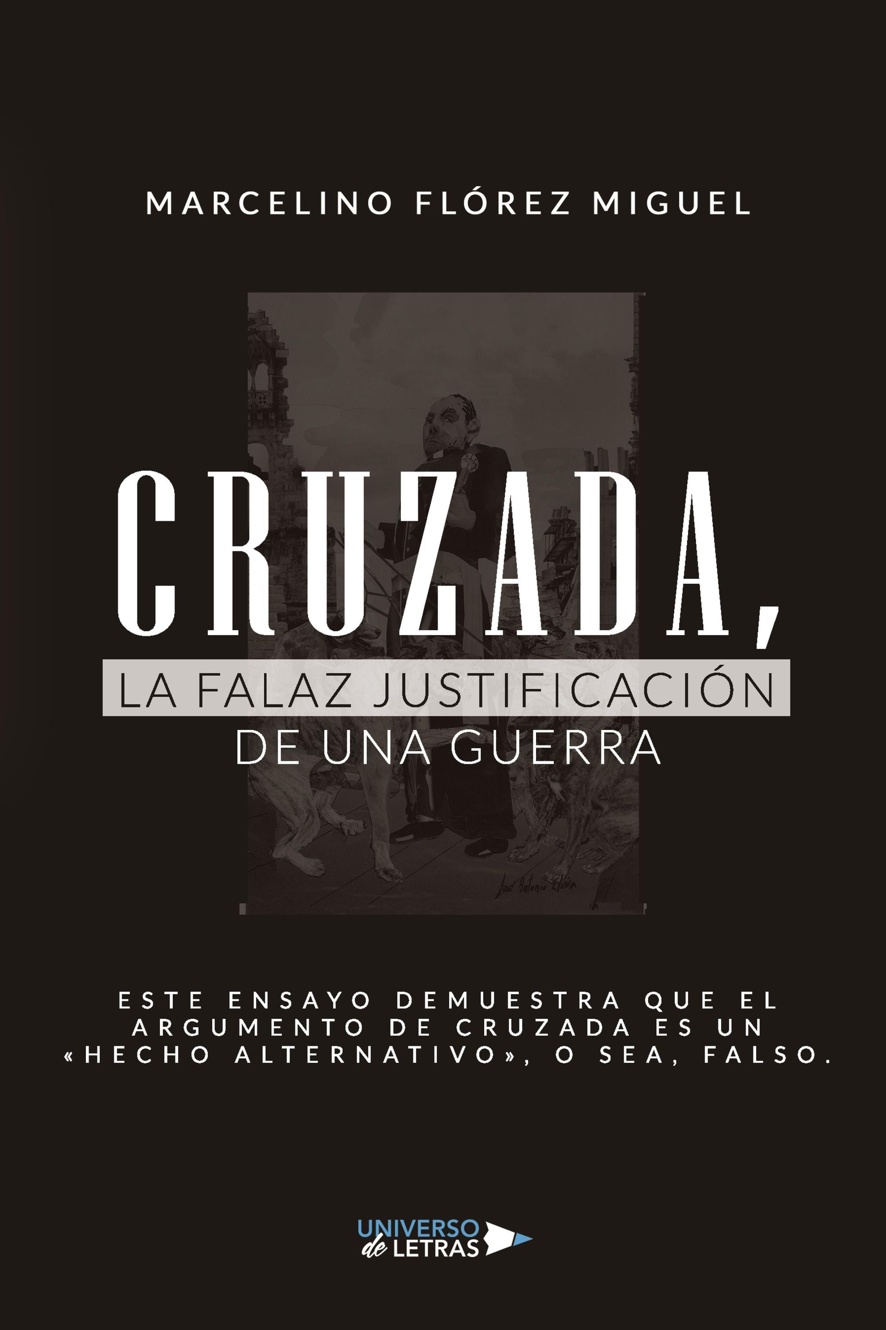 CRUZADA, LA FALAZ JUSTIFICACIÓN DE UNA GUERRA