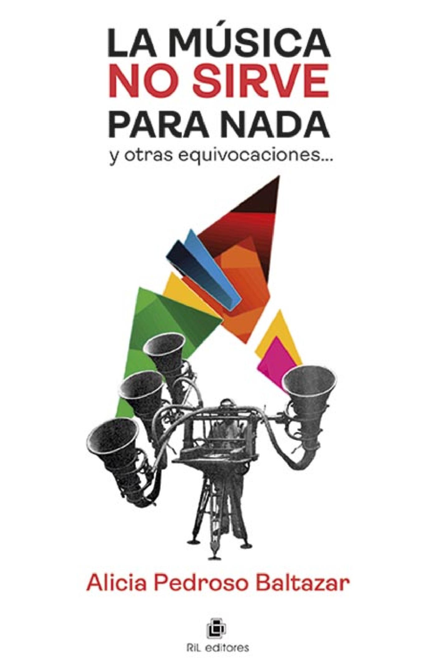 LA MÚSICA NO SIRVE PARA NADA Y OTRAS EQUIVOCACIONES?