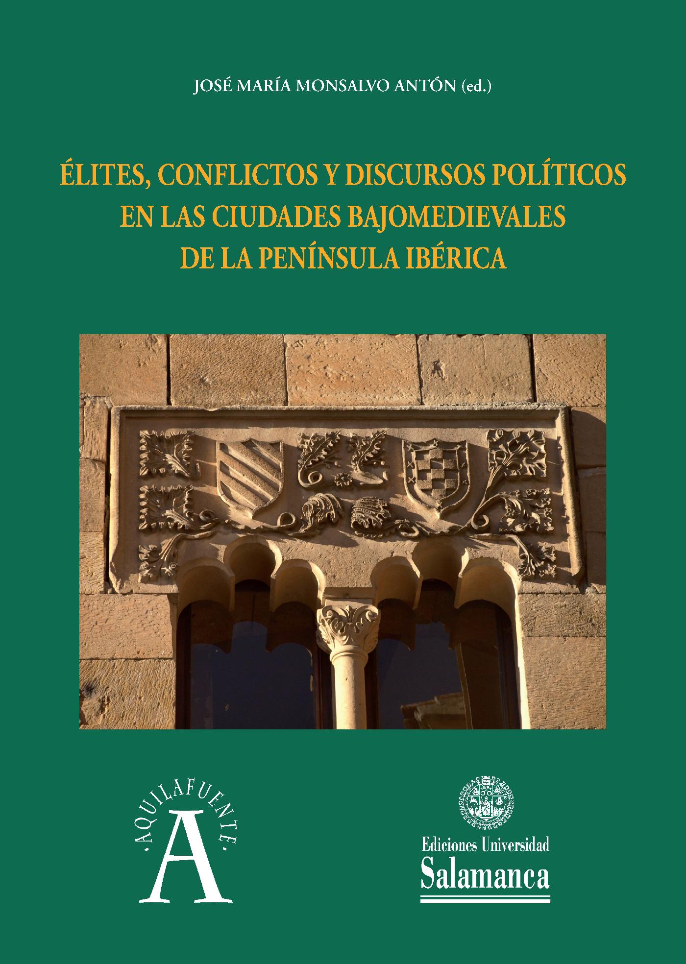 ?LITES, CONFLICTOS Y DISCURSOS POLÌTICOS EN LAS CIUDADES BAJOMEDIEVALES DE LA PENÌNSULA IBÈRICA