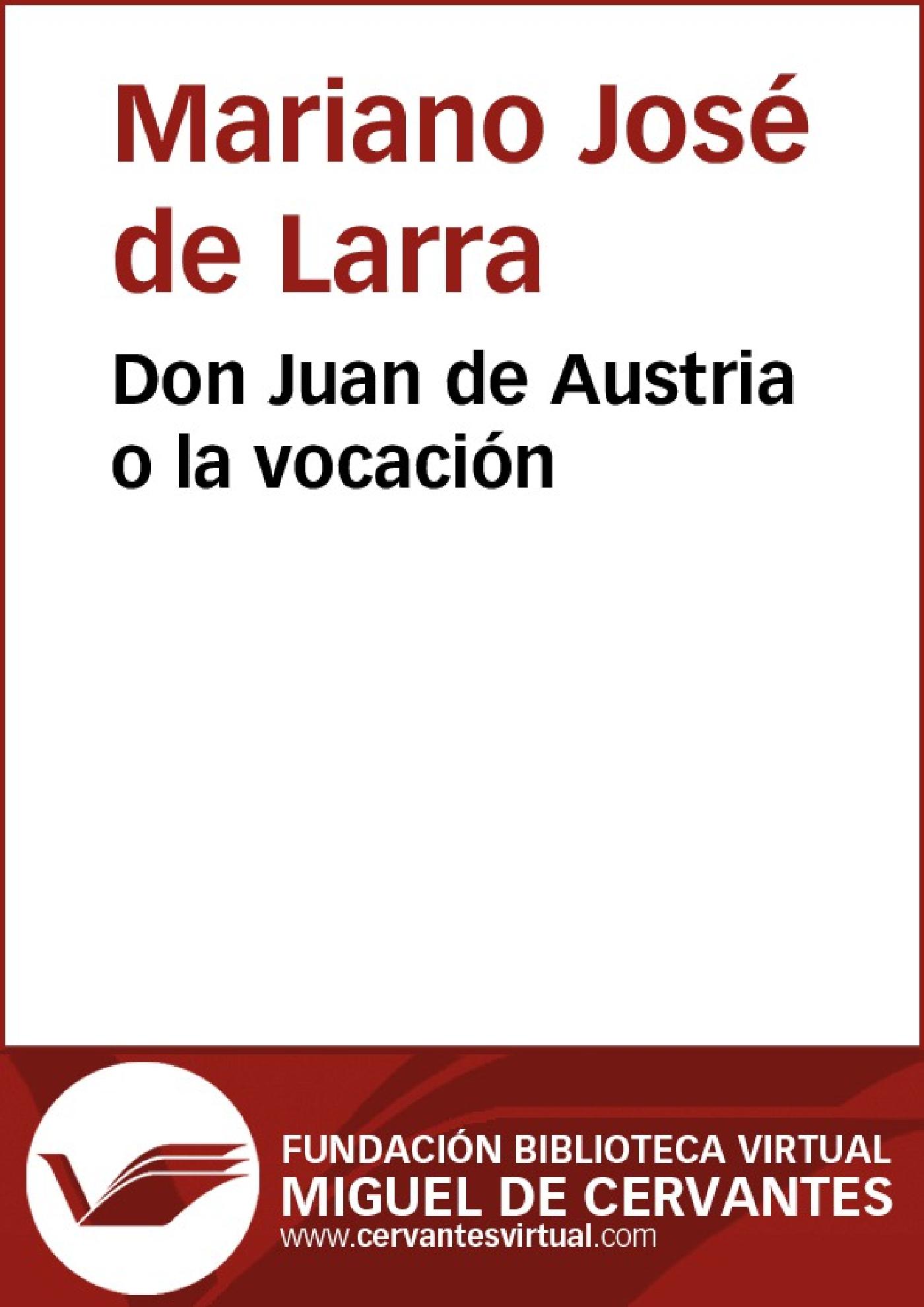 DON JUAN DE AUSTRIA O LA VOCACIÓN