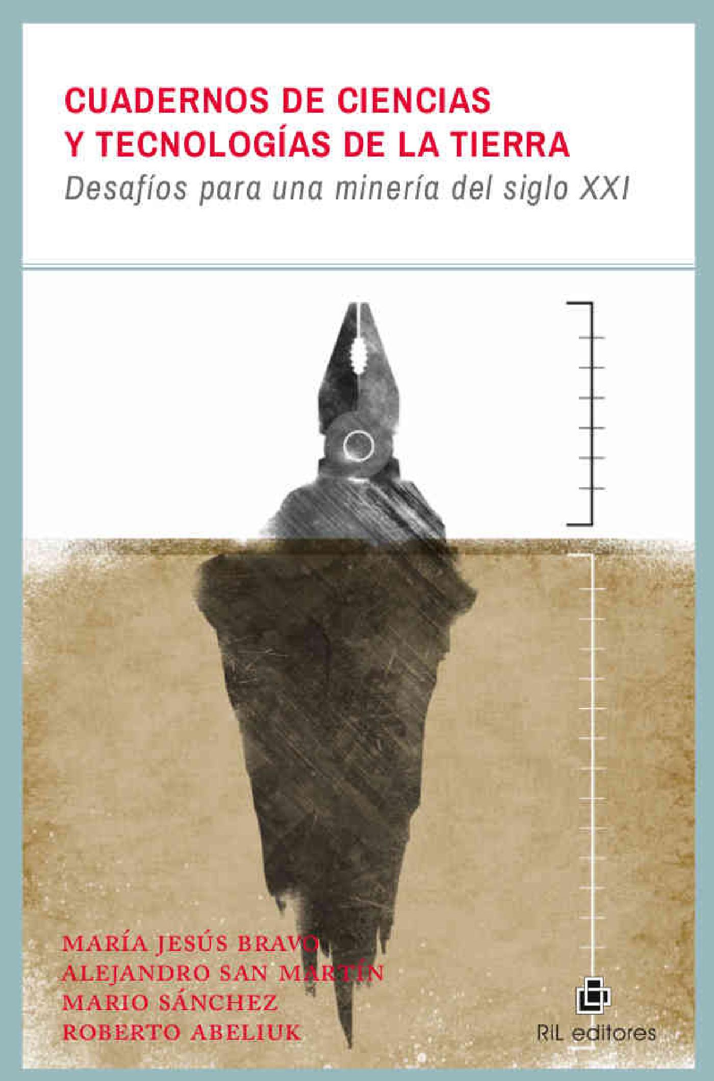CUADERNOS DE CIENCIAS Y TECNOLOGÍAS DE LA TIERRA: DESAFÍOS PARA UNA MINERÍA DEL SIGLO XXI