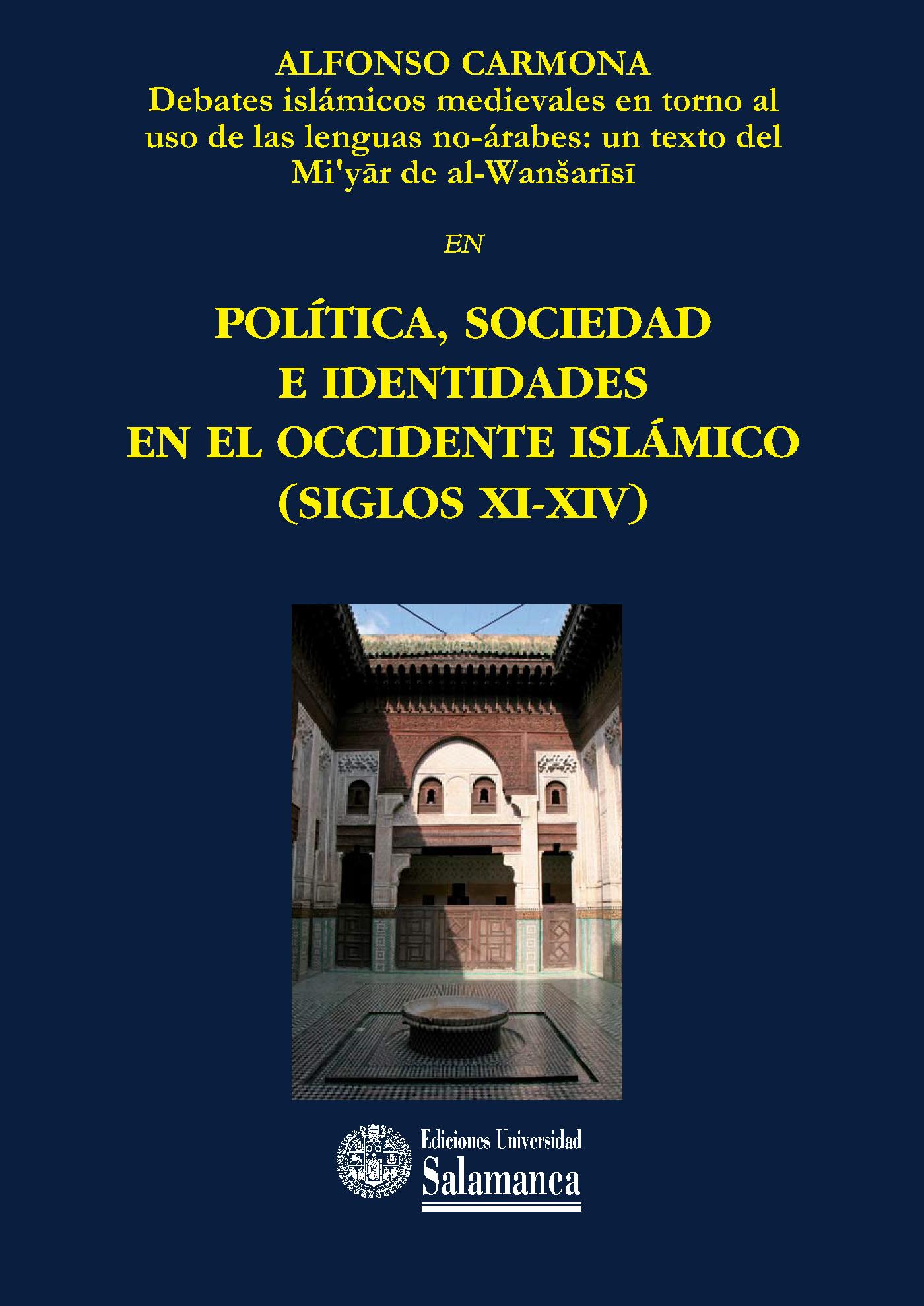 DEBATES ISLÁMICOS MEDIEVALES EN TORNO AL USO DE LAS LENGUAS NO-ÁRABES: UN TEXTO DEL MI?Y?R DE AL-WAN?AR?S?