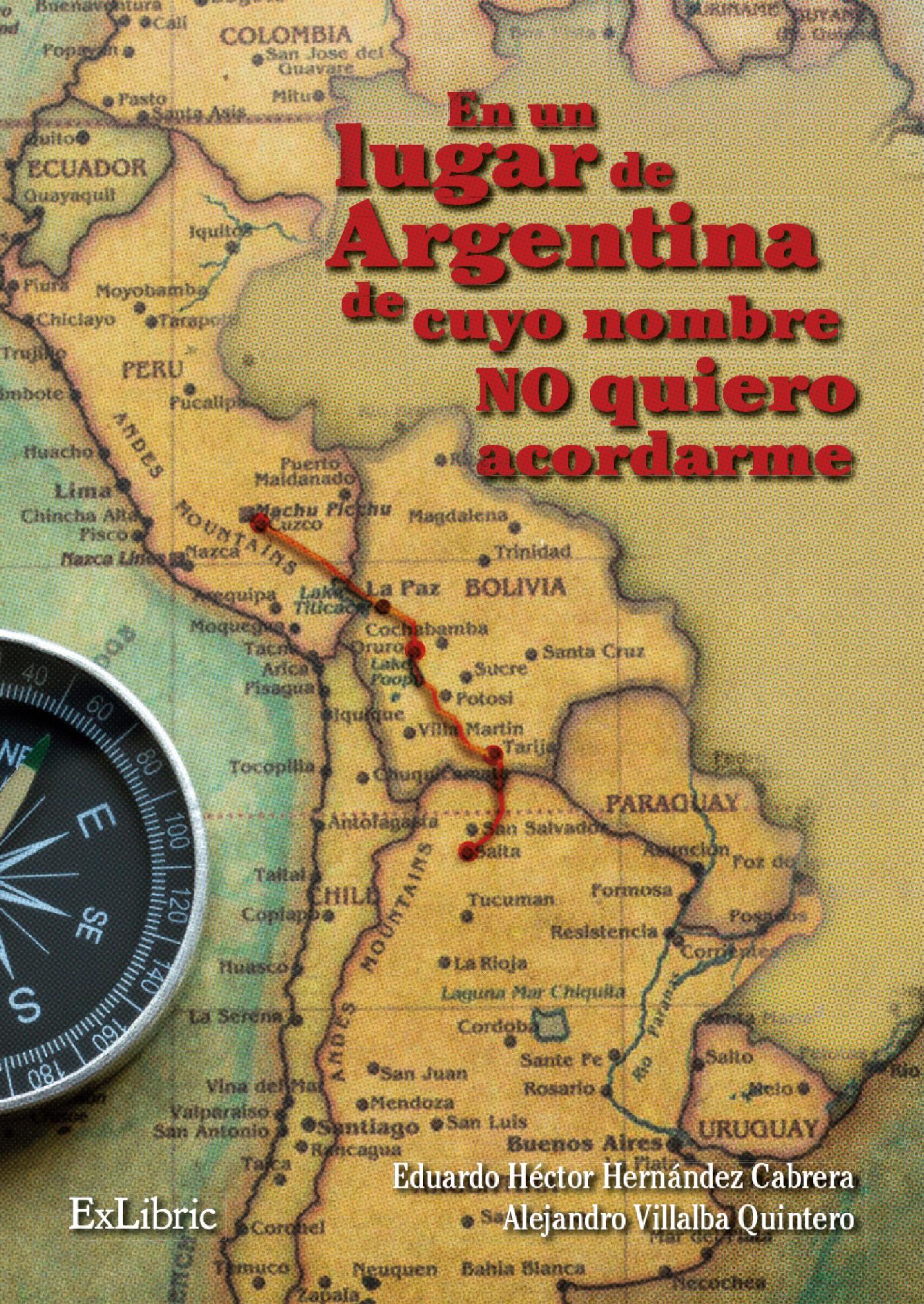 EN UN LUGAR DE ARGENTINA DE CUYO NOMBRE NO QUIERO ACORDARME