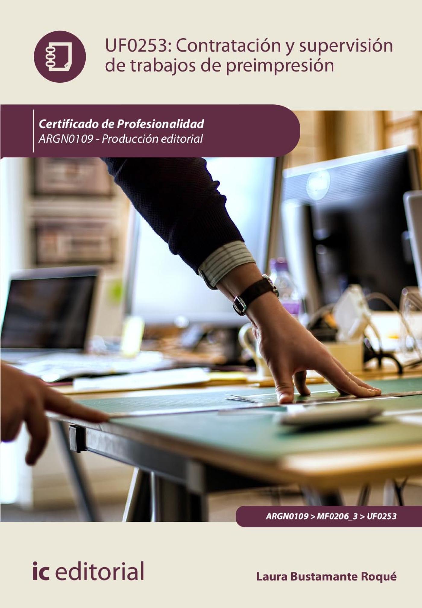 CONTRATACIÓN Y SUPERVISIÓN DE TRABAJOS DE PREIMPRESIÓN. ARGN0109