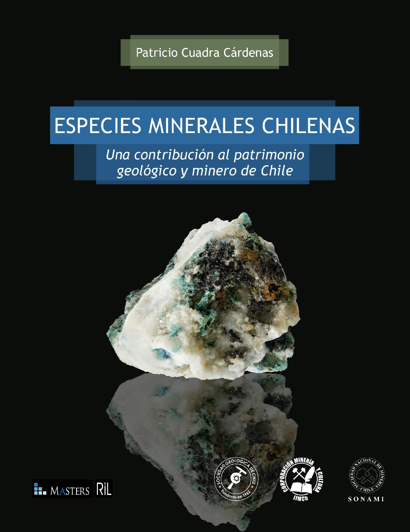 ESPECIES MINERALES CHILENAS. UNA CONTRIBUCIÓN AL PATRIMONIO GEOLÓGICO Y MINERO DE CHILE