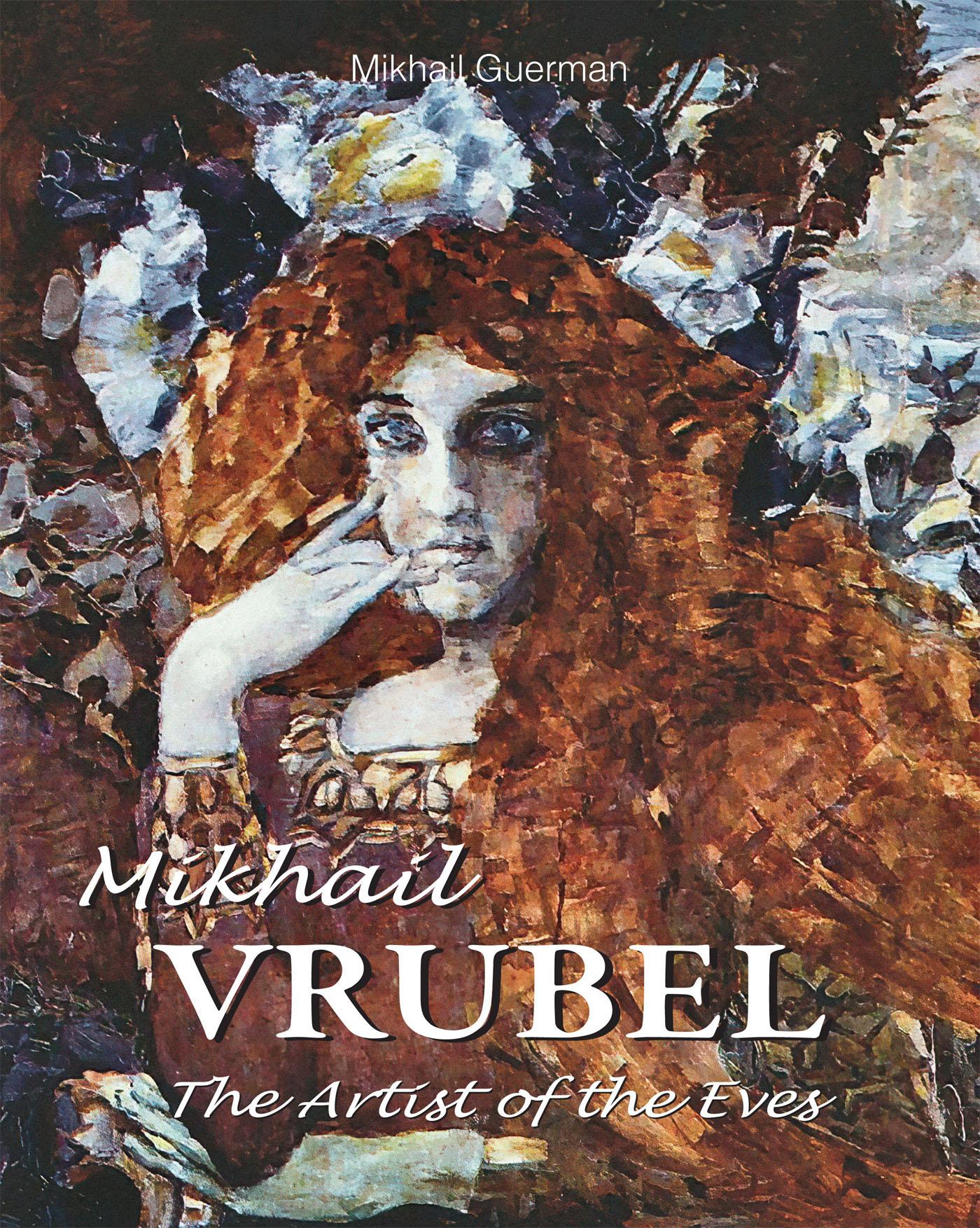 Mikhail Vrubel. The Artist Of The Eves
