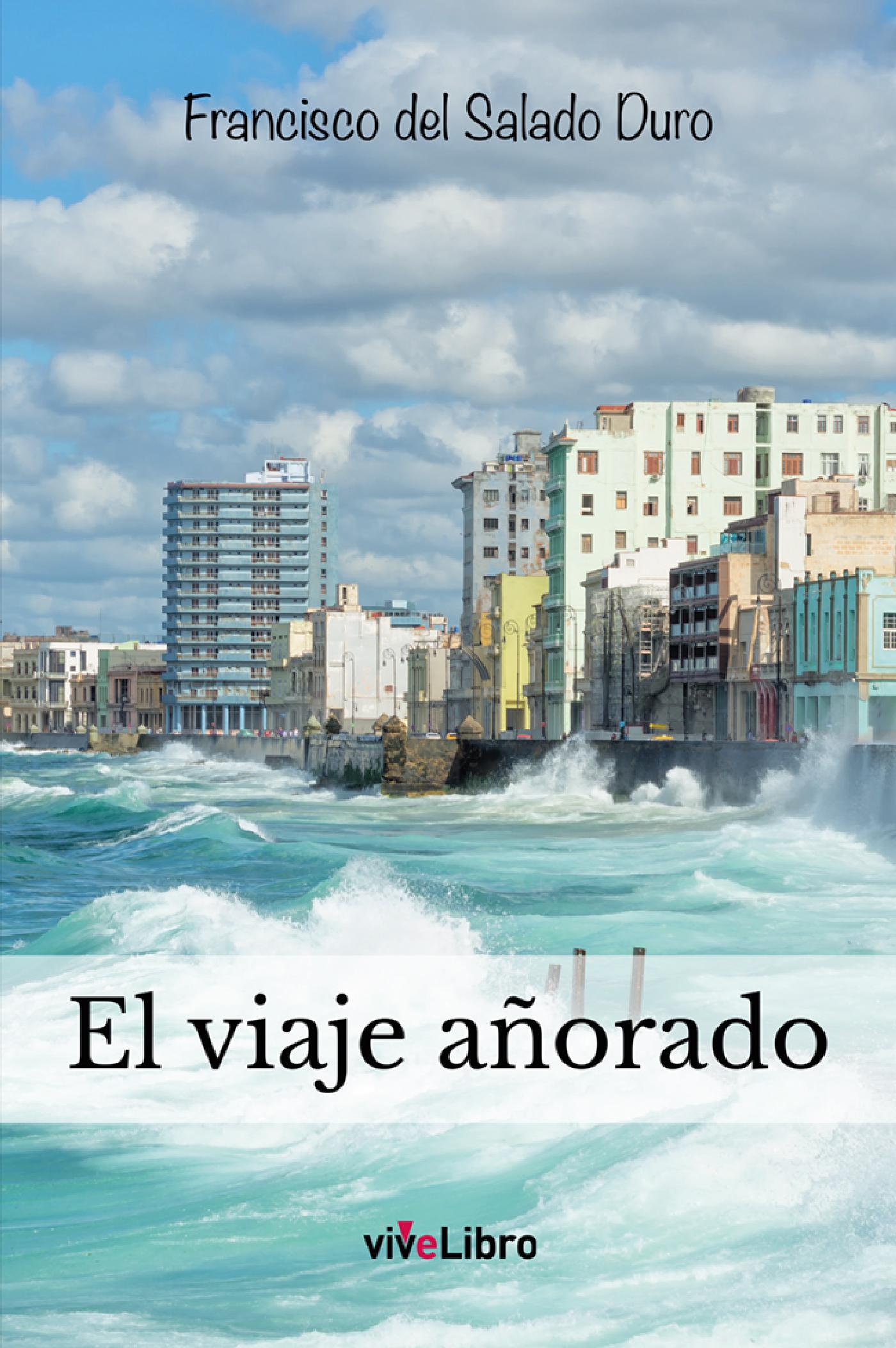 EL VIAJE AÑORADO