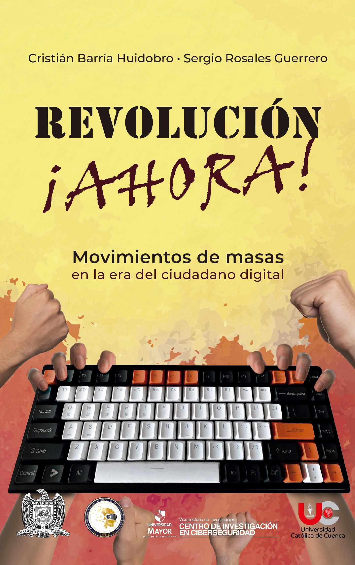 REVOLUCIÓN ¡AHORA! MOVIMIENTOS DE MASAS EN LA ERA DEL CIUDADANO DIGITAL 