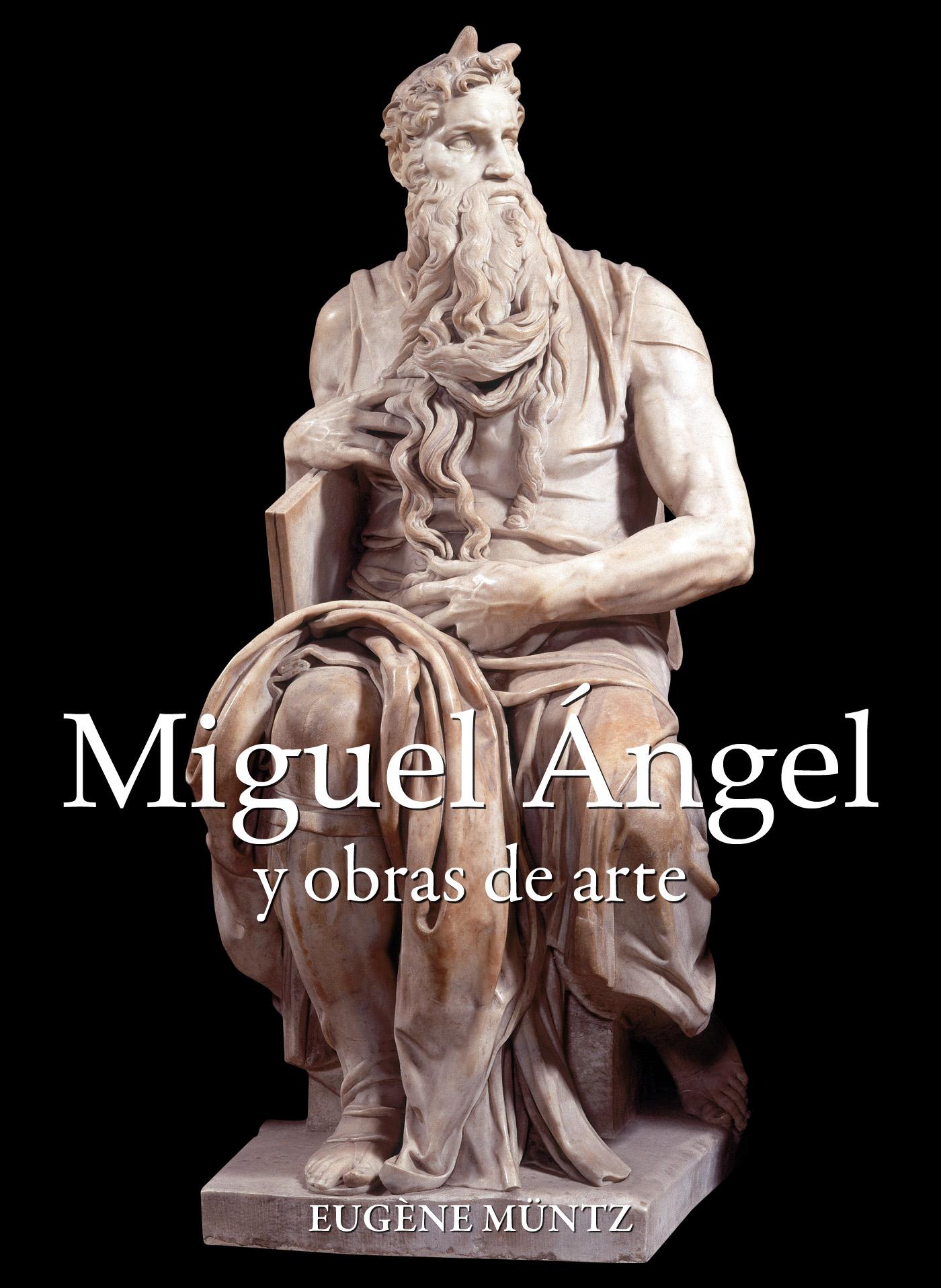 Miguel Ángel y Obras de Arte
