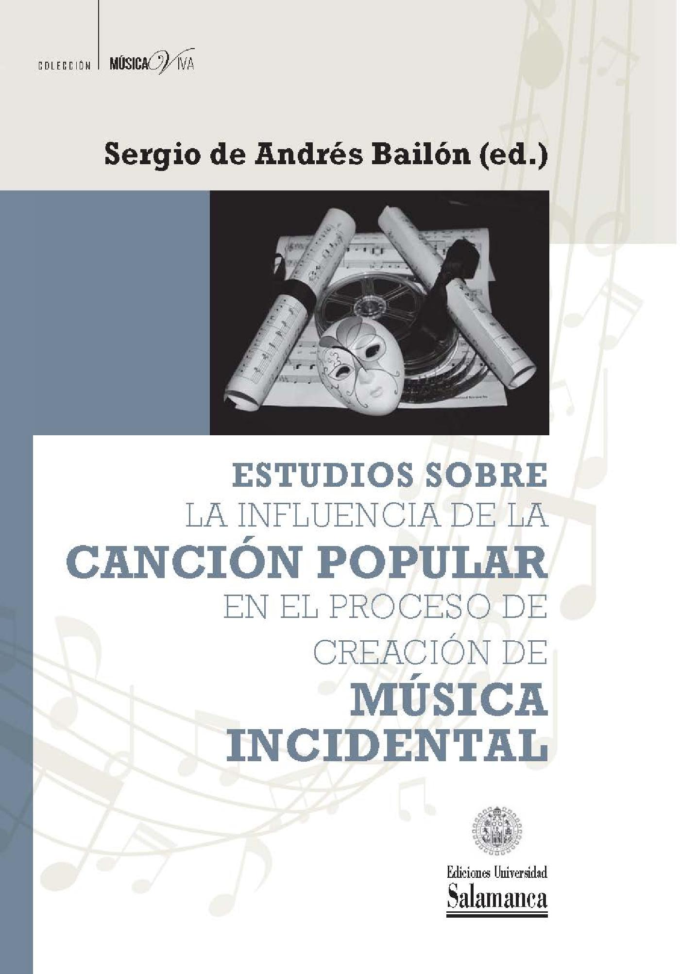 ESTUDIOS SOBRE LA INFLUENCIA DE LA CANCIÛN POPULAR EN EL PROCESO DE CREACIÛN DE M?SICA INCIDENTAL