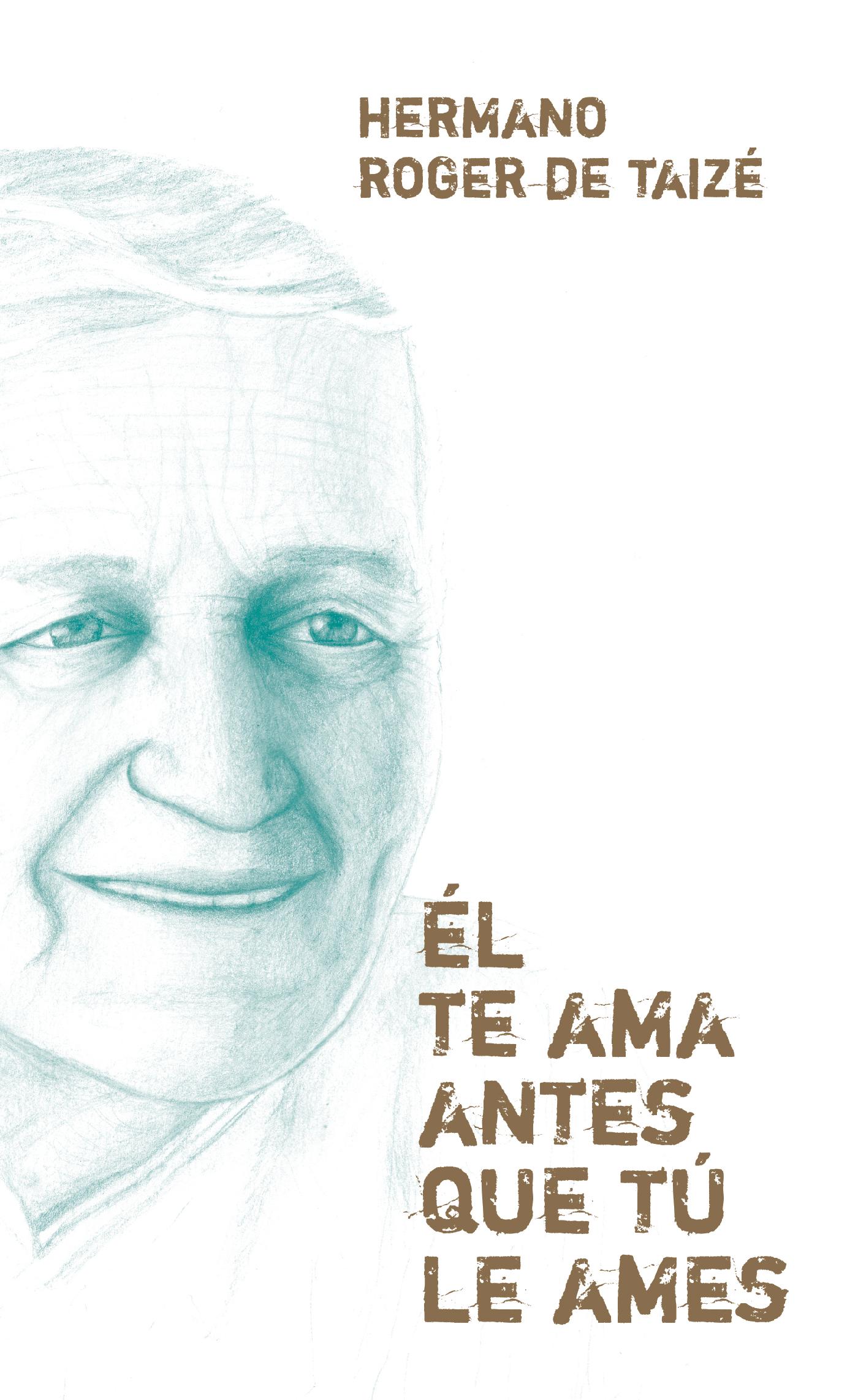 ÉL TE AMA ANTES QUE TÚ LE AMES