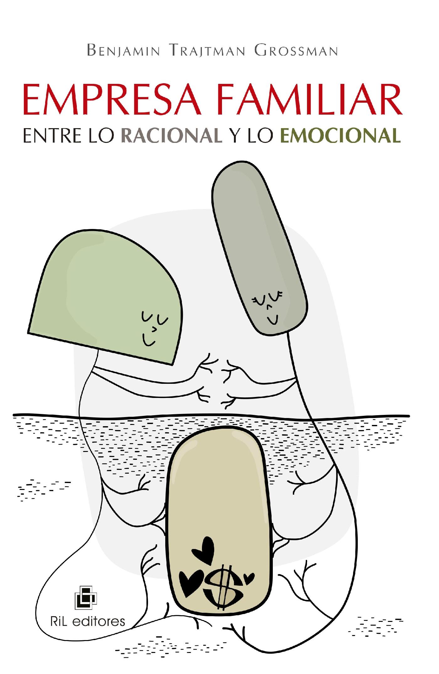 EMPRESA FAMILIAR: ENTRE LO RACIONAL Y LO EMOCIONAL
