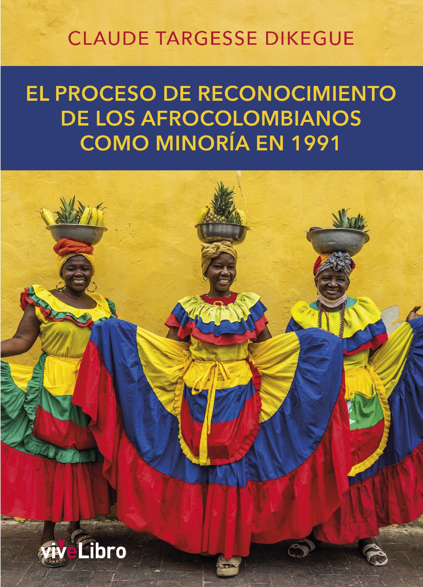 EL PROCESO DE RECONOCIMIENTO DE LOS AFROCOLOMBIANOS COMO MINORÍA EN 1991