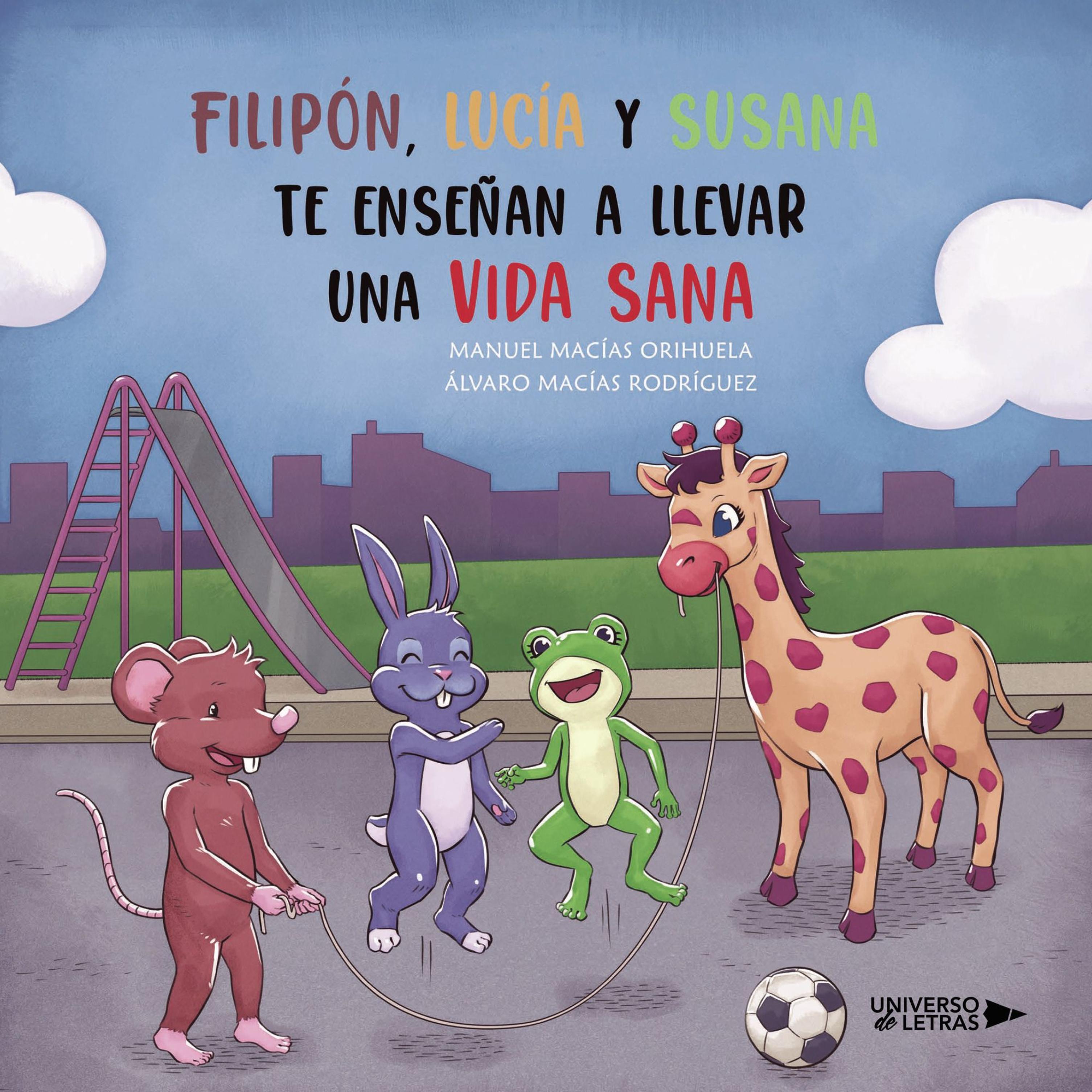 FILIPÓN, LUCÍA Y SUSANA TE ENSEÑAN A LLEVAR UNA VIDA SANA