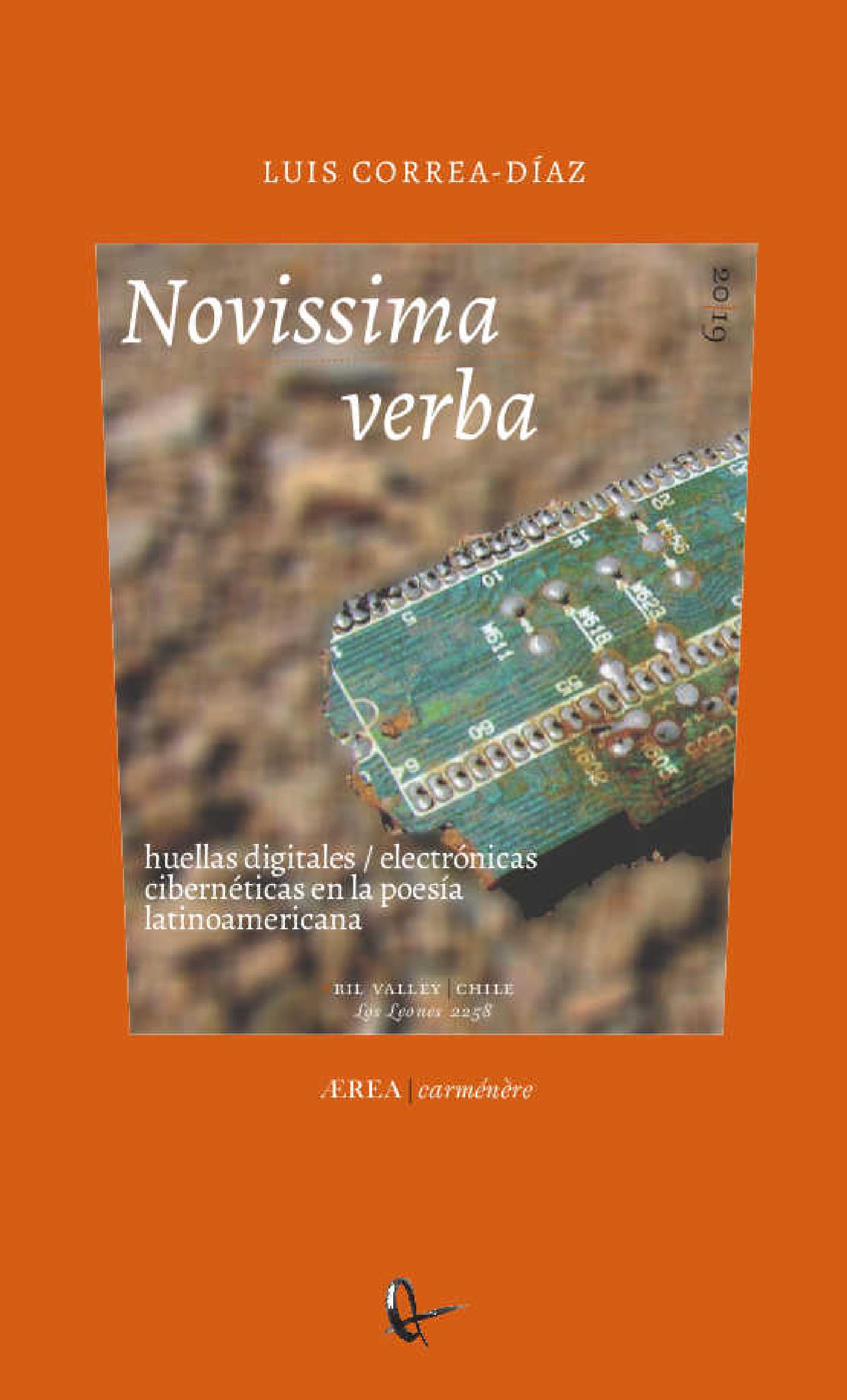 NOVISSIMA VERBA: HUELLAS DIGITALES / ELECTRÓNICAS CIBERNÉTICAS EN LA POESÍA LATINOAMERICANA