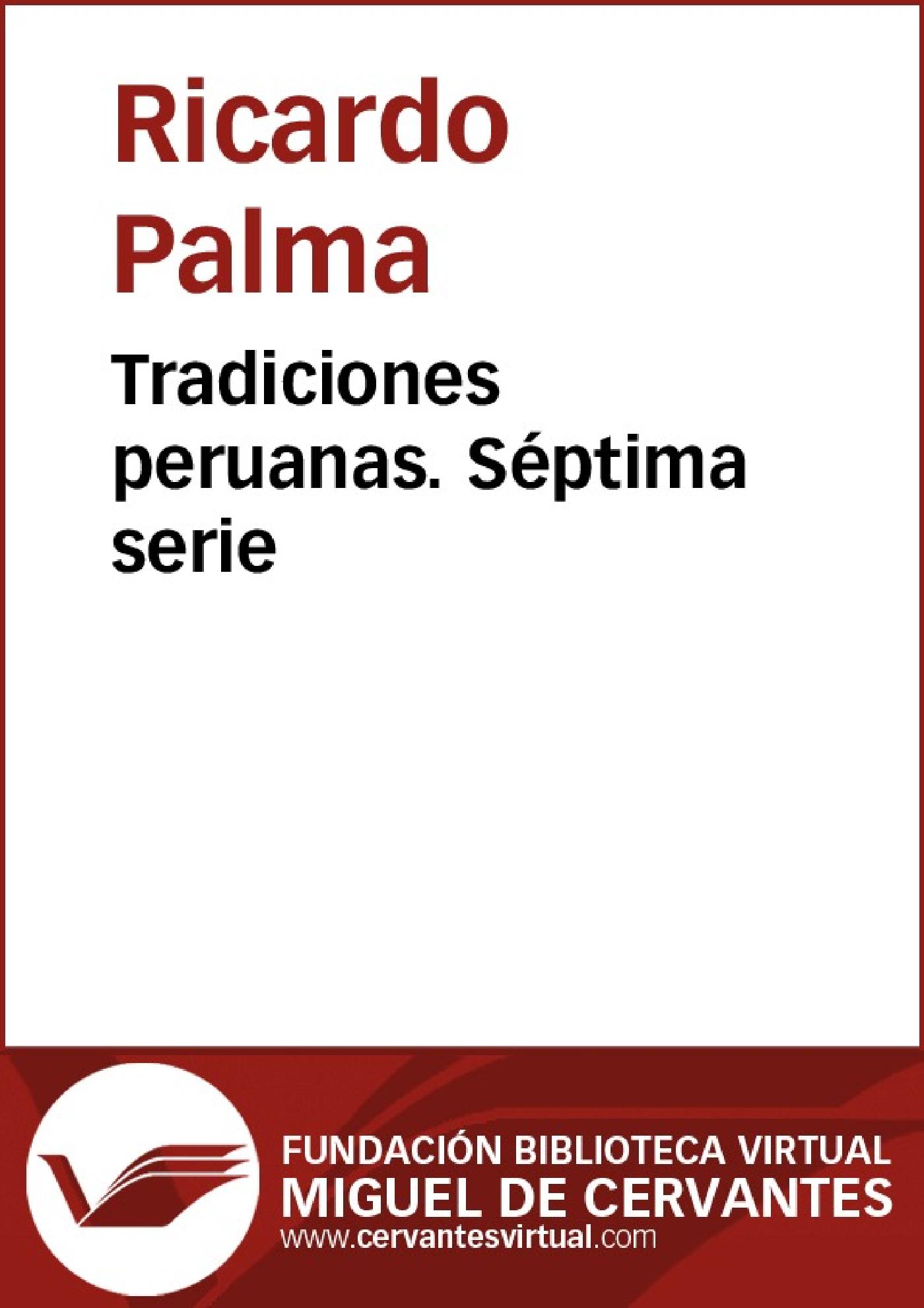 TRADICIONES PERUANAS VII