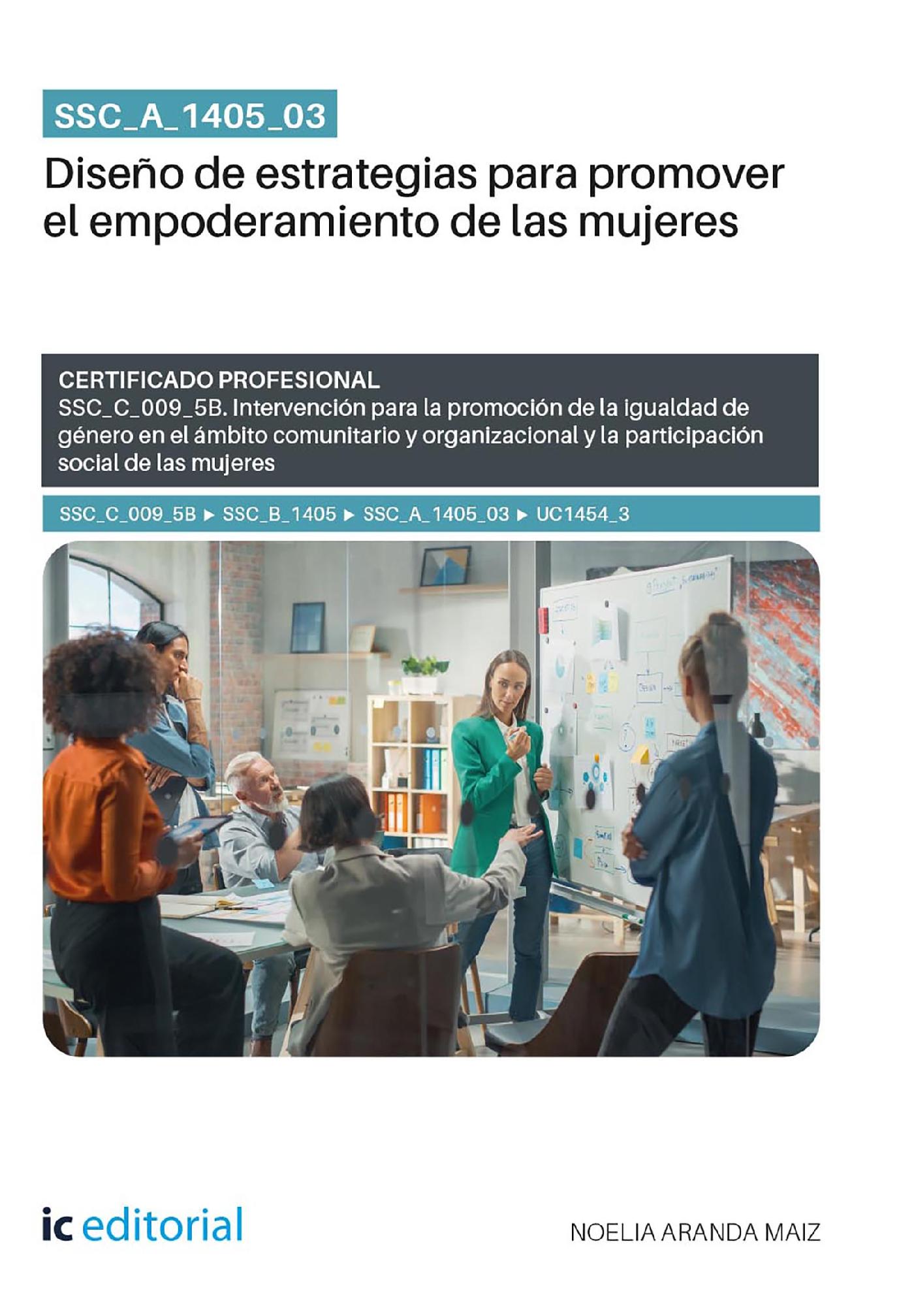 SSC_A_1405_03. DISEÑO DE ESTRATEGIAS PARA PROMOVER EL EMPODERAMIENTO DE LAS MUJERES