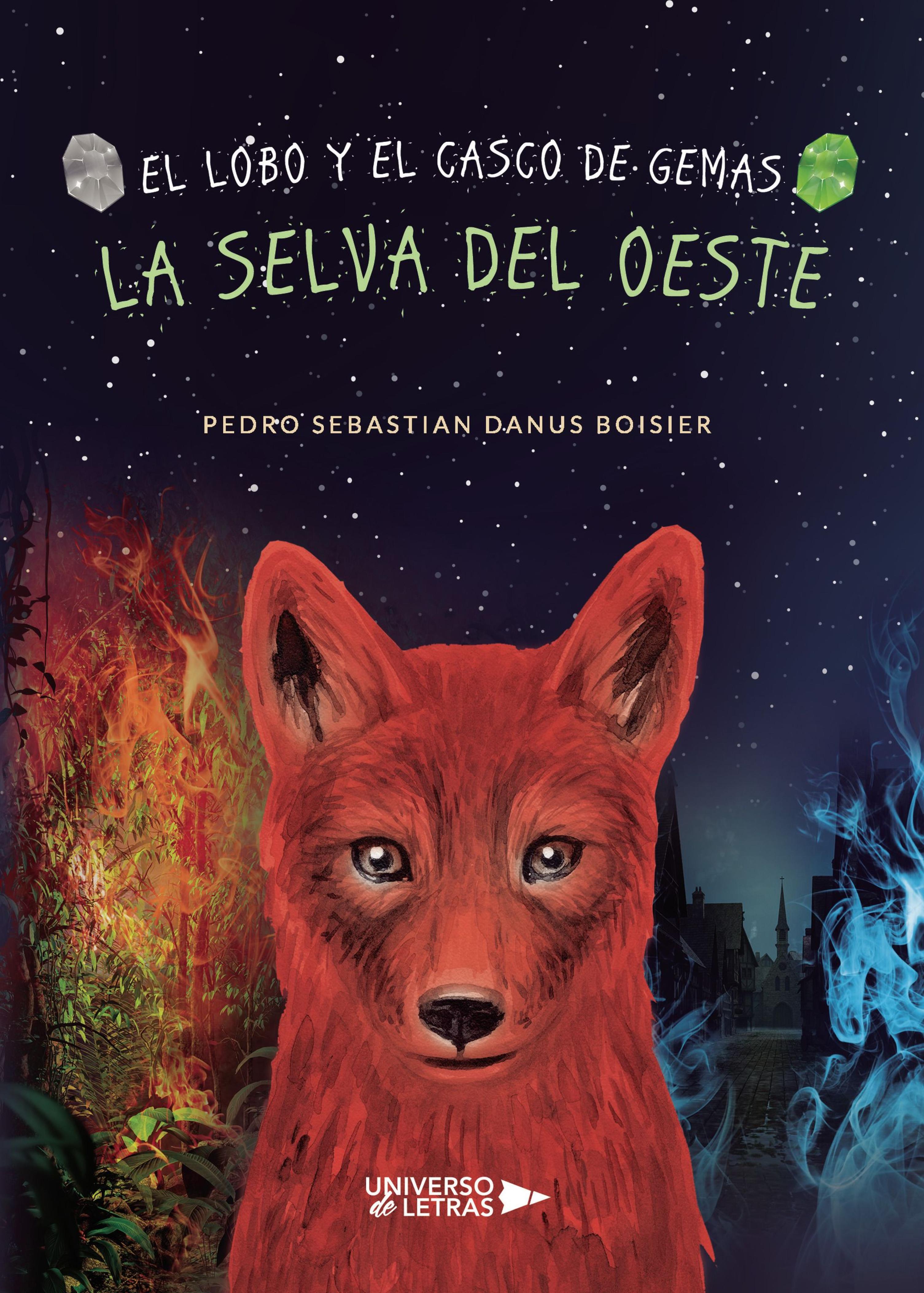 EL LOBO Y EL CASCO DE GEMAS. LA SELVA DEL OESTE