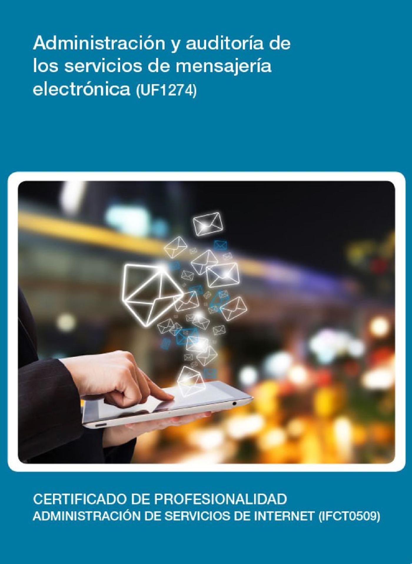 UF1274 - ADMINISTRACIÓN Y AUDITORÍA DE LOS SERVICIOS DE MENSAJERÍA ELECTRÓNICA