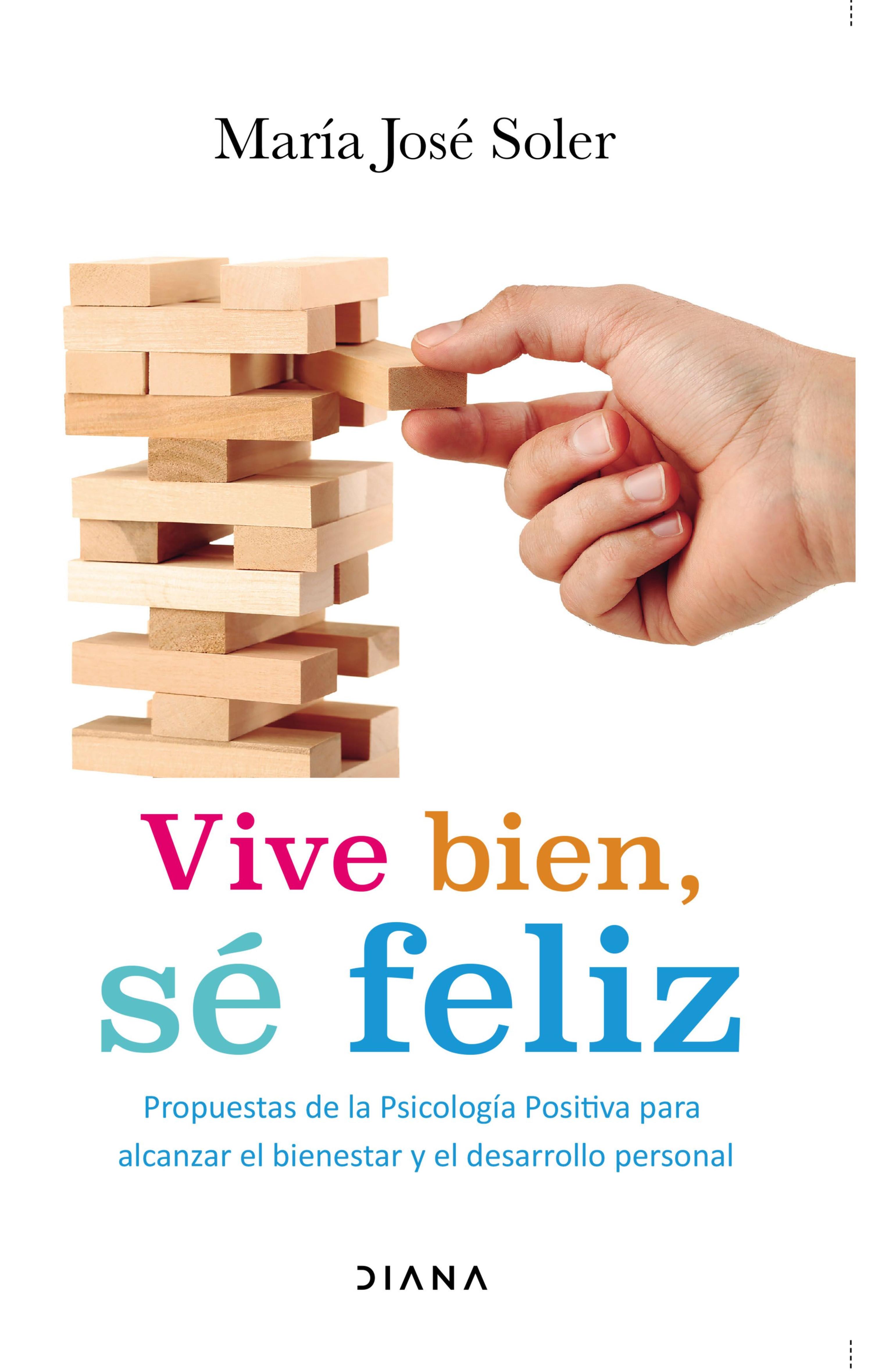 VIVE BIEN. SÉ FELIZ.