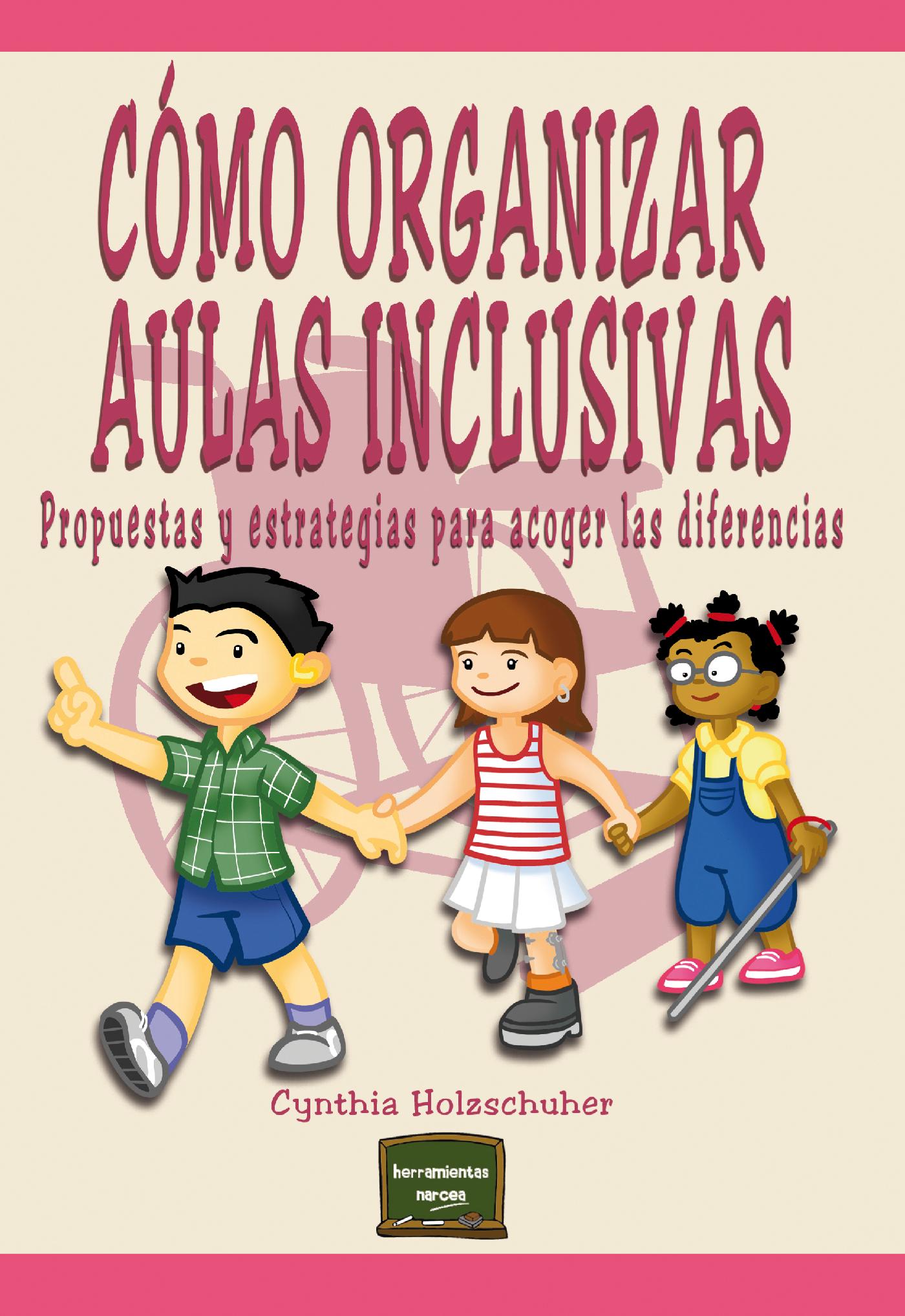CÓMO ORGANIZAR AULAS INCLUSIVAS