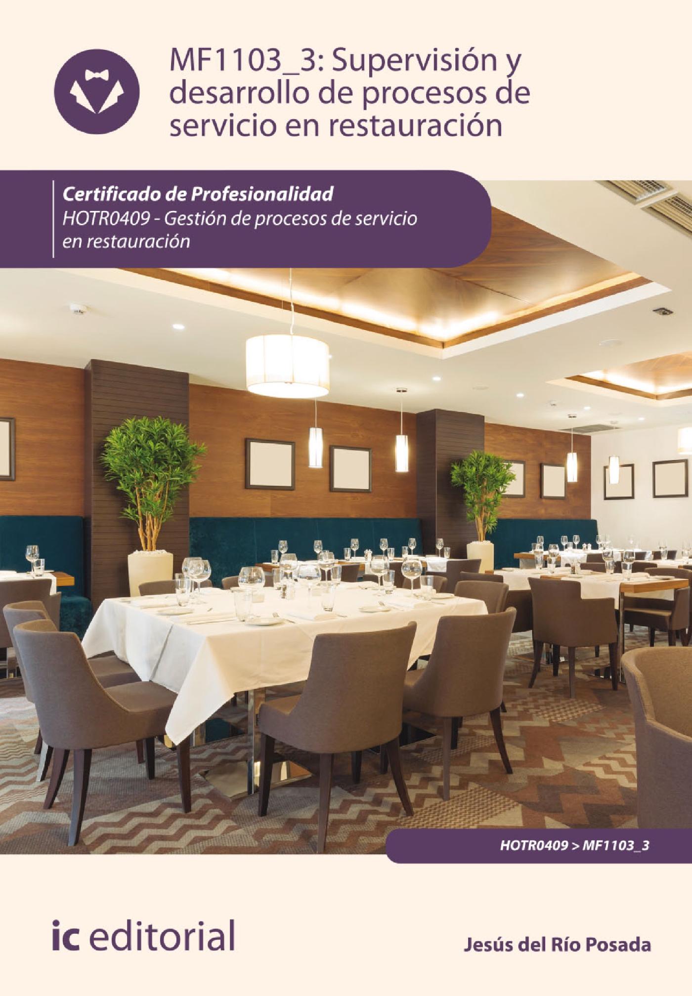 SUPERVISIÓN Y DESARROLLO DE PROCESOS DE SERVICIO DE RESTAURACIÓN. HOTR0409 