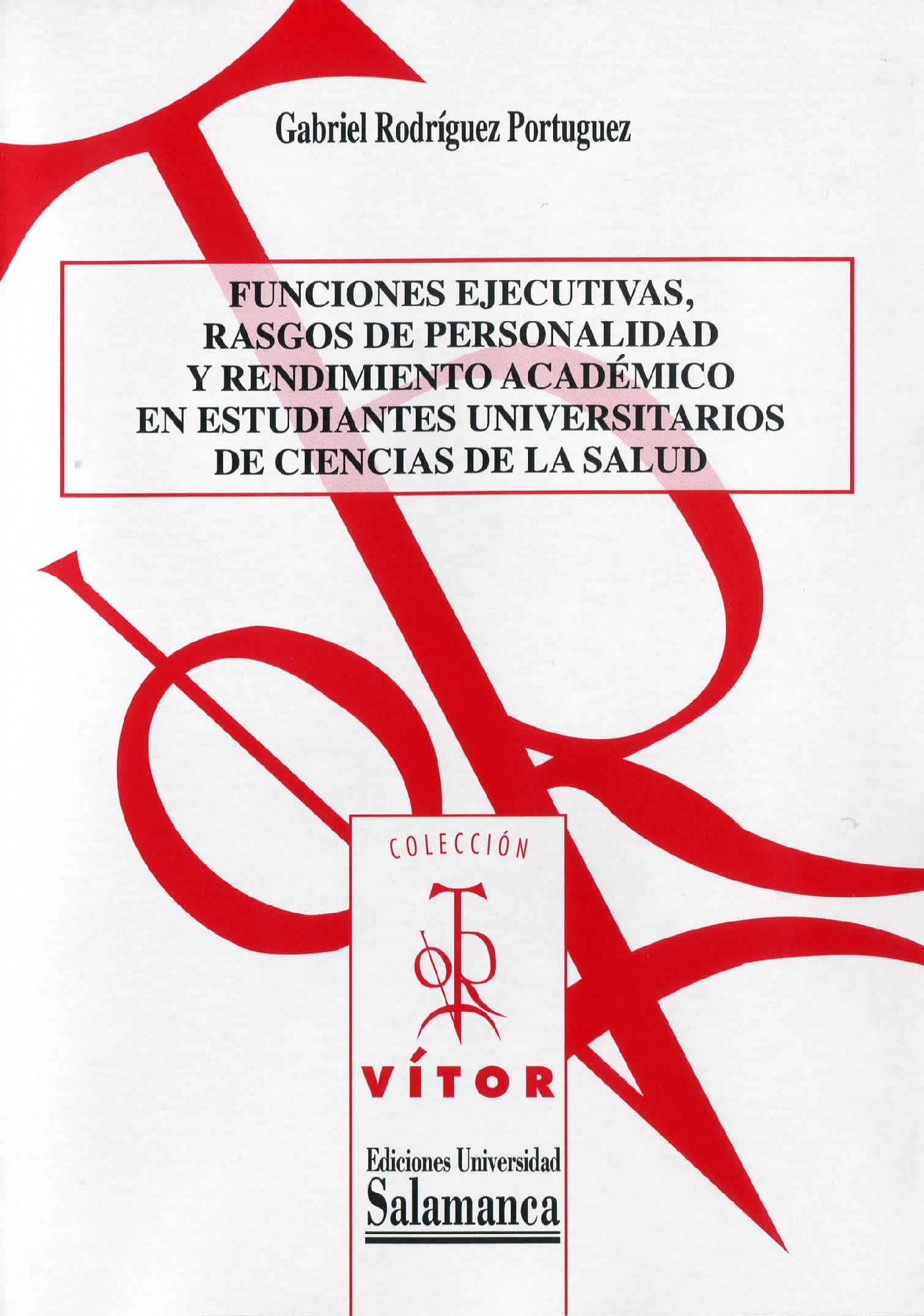 FUNCIONES EJECUTIVAS, RASGOS DE PERSONALIDAD Y RENDIMIENTO ACADÈMICO EN ESTUDIANTES UNIVERSITARIOS DE CIENCIAS DE LA SALUD