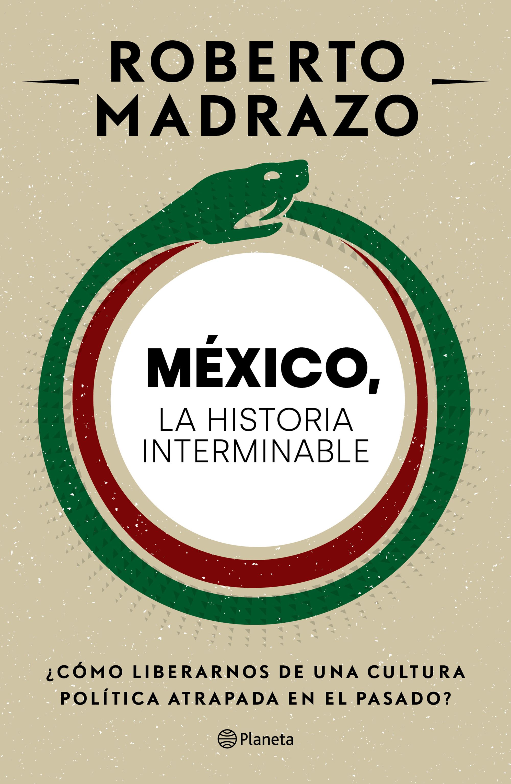 MÉXICO: LA HISTORIA INTERMINABLE