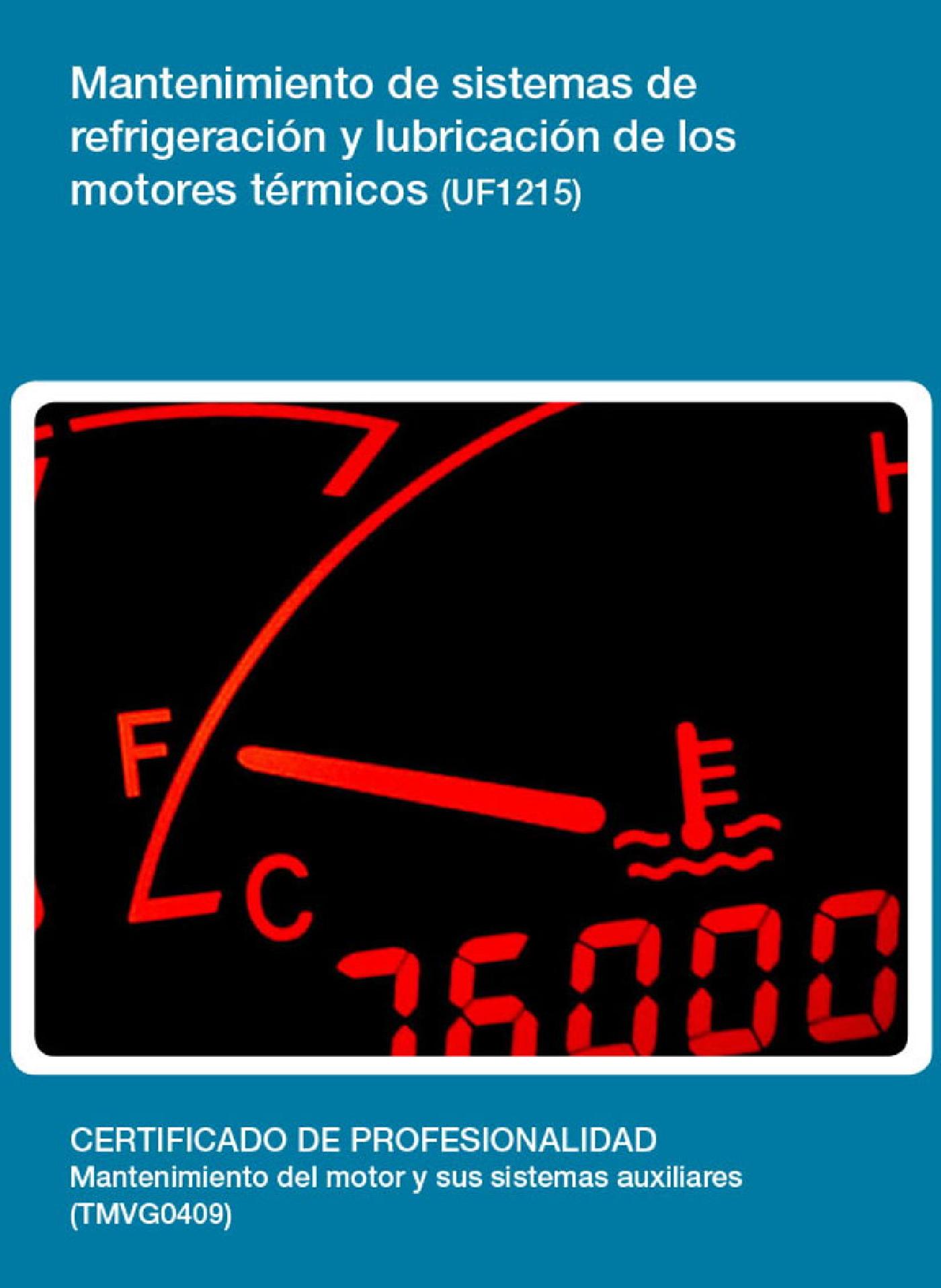 UF1215 - MANTENIMIENTO DE SISTEMAS DE REFRIGERACIÓN Y LUBRICACIÓN DE LOS MOTORES TÉRMICOS