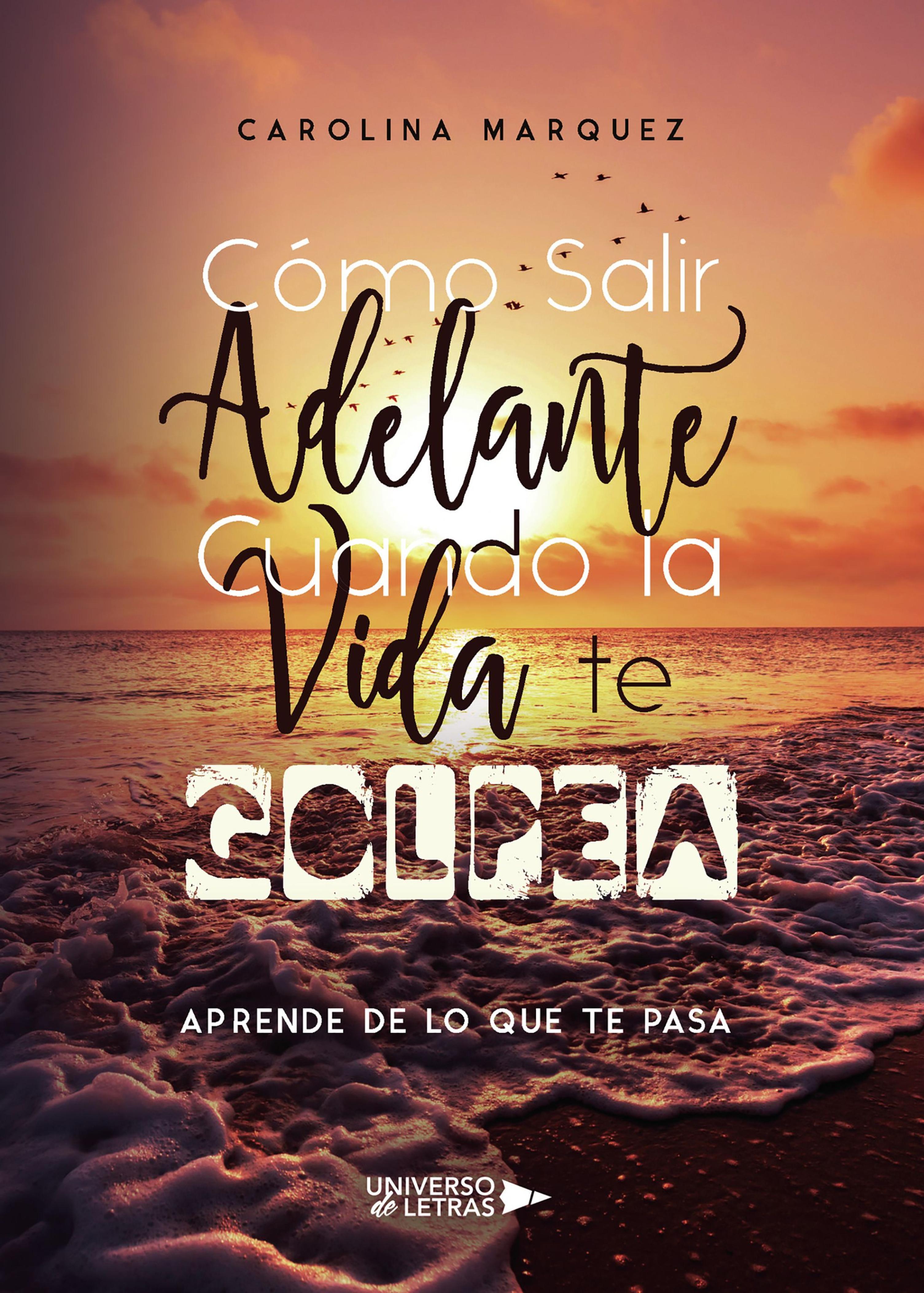COMO SALIR ADELANTE CUANDO LA VIDA TE GOLPEA