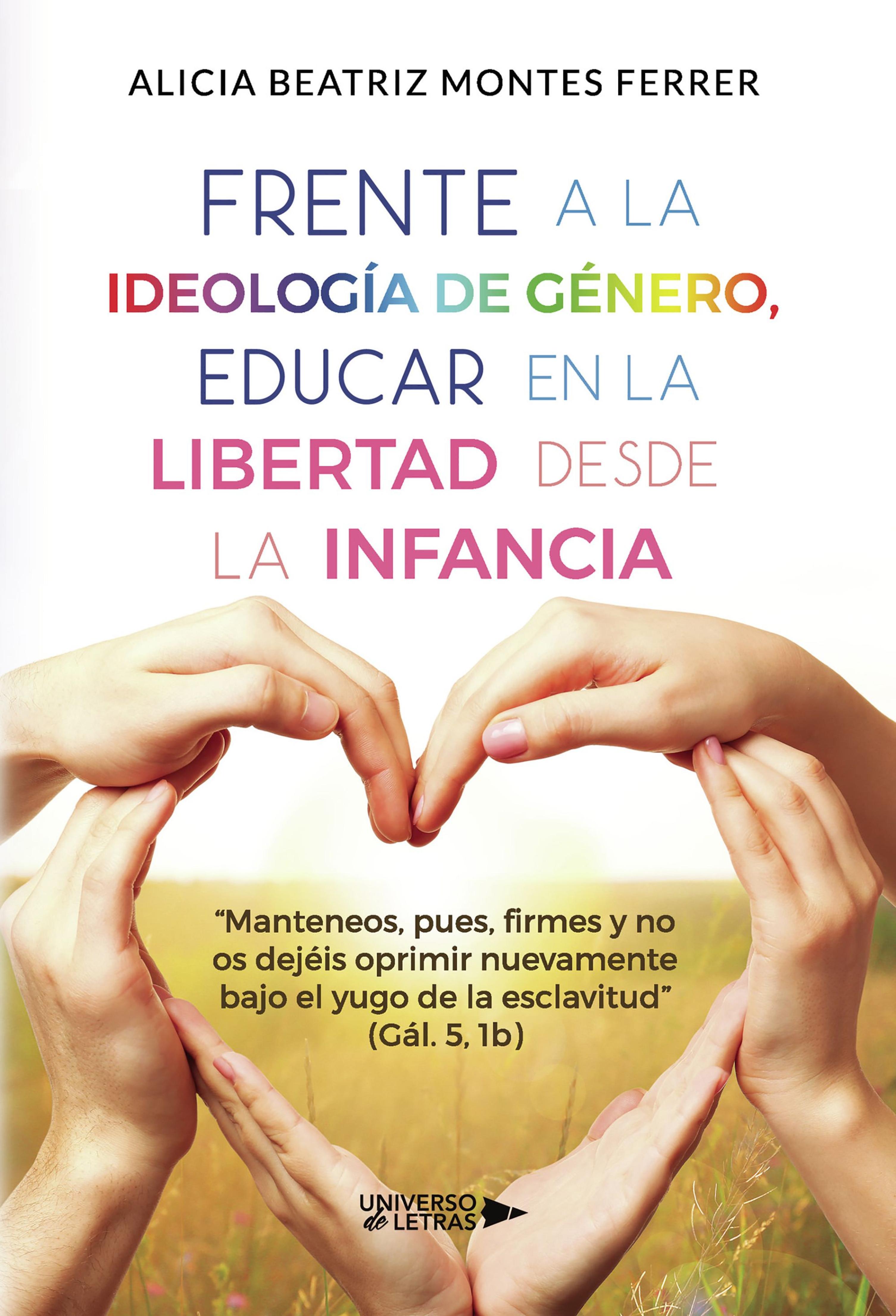 FRENTE A LA IDEOLOGÍA DE GÉNERO, EDUCAR EN LA LIBERTAD DESDE LA INFANCIA