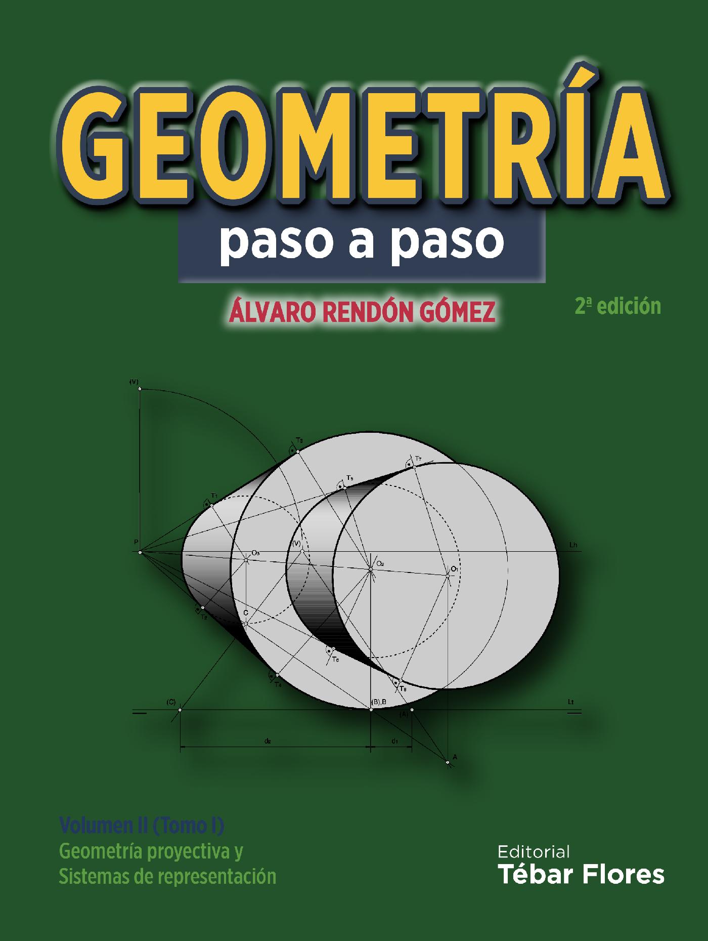 GEOMETRÍA PASO A PASO: VOLUMEN II, TOMO I.