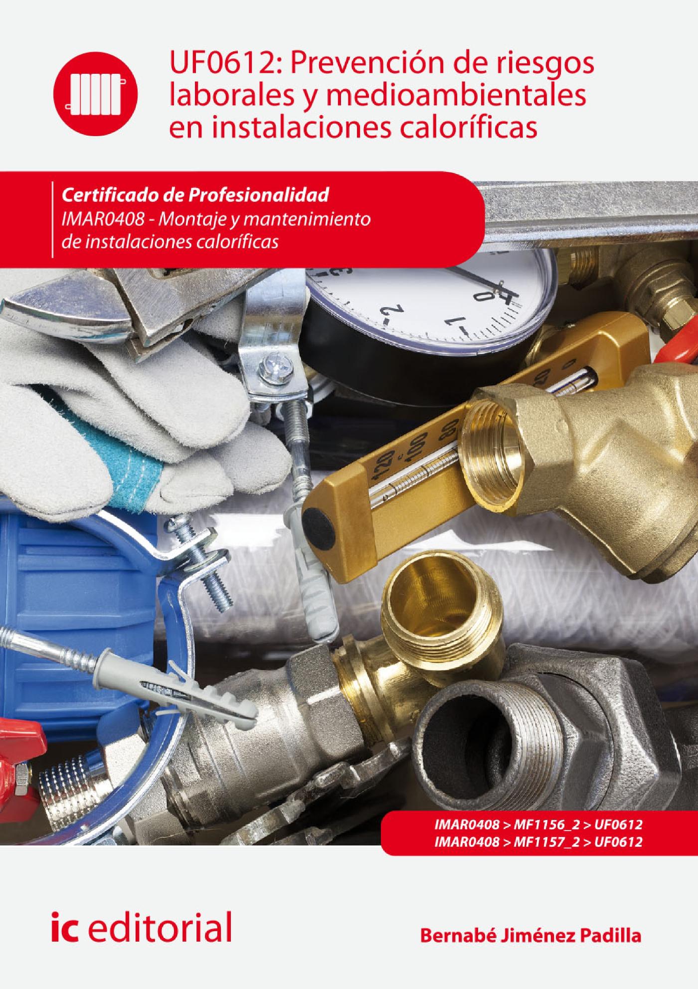 PREVENCIÓN DE RIESGOS LABORALES Y MEDIOAMBIENTALES EN INSTALACIONES CALORÍFICAS. IMAR0408