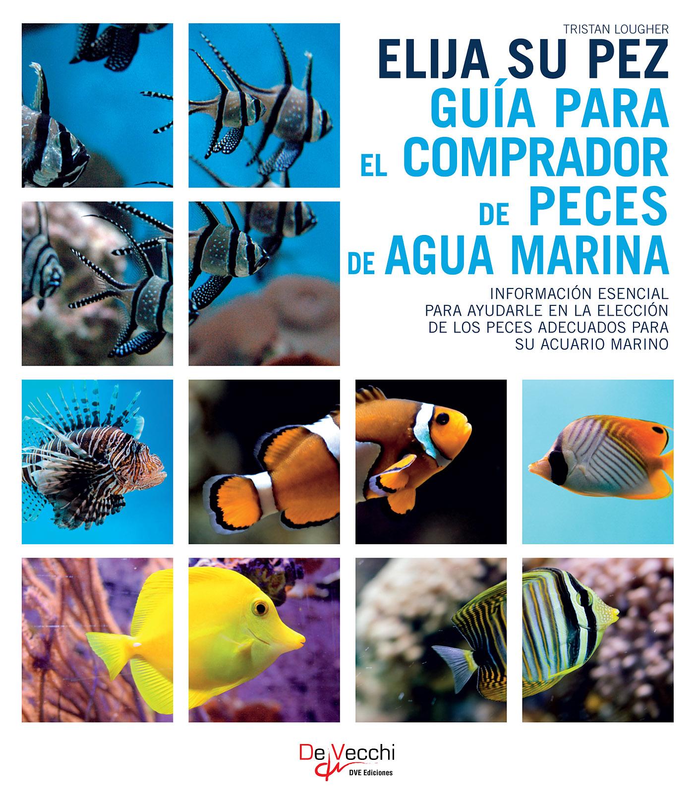 ELIJA SU PEZ. GUÍA PARA EL COMPRADOR DE PECES DE AGUA MARINA