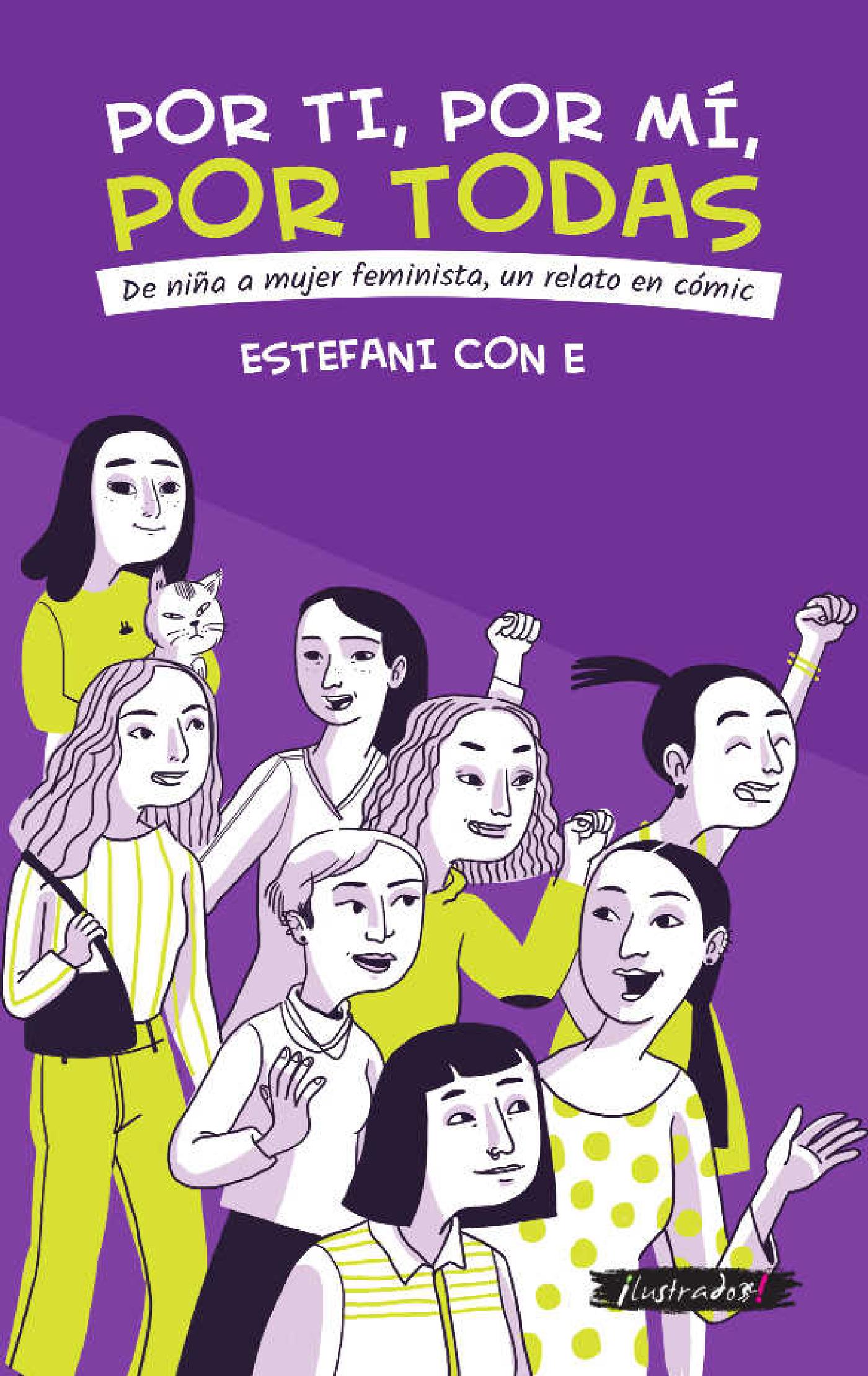 POR TI, POR MI, POR TODAS: DE NIÑA A MUJER FEMINISTA, UN RELATO EN CÓMIC