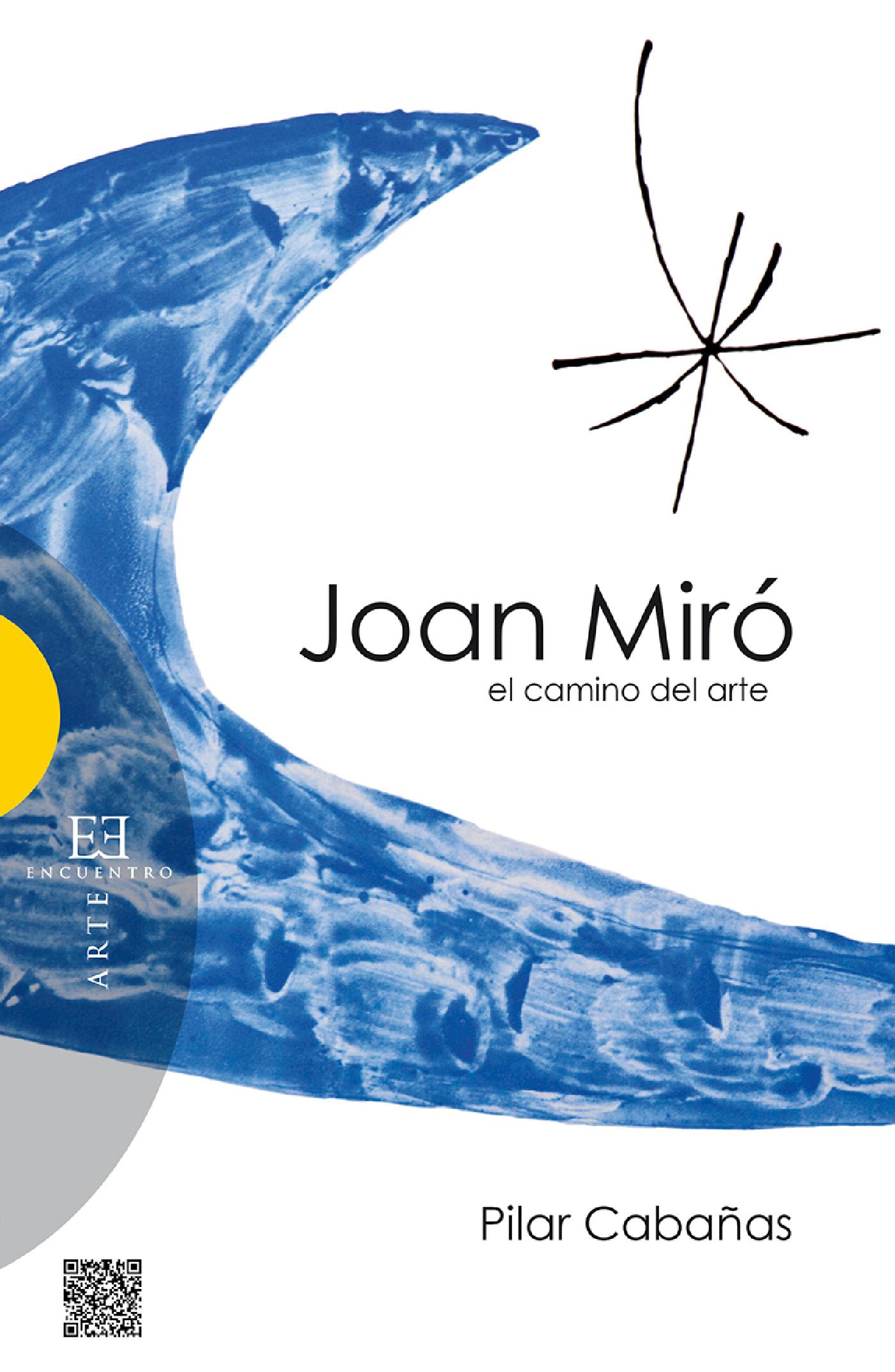 JOAN MIRÓ, EL CAMINO DEL ARTE 