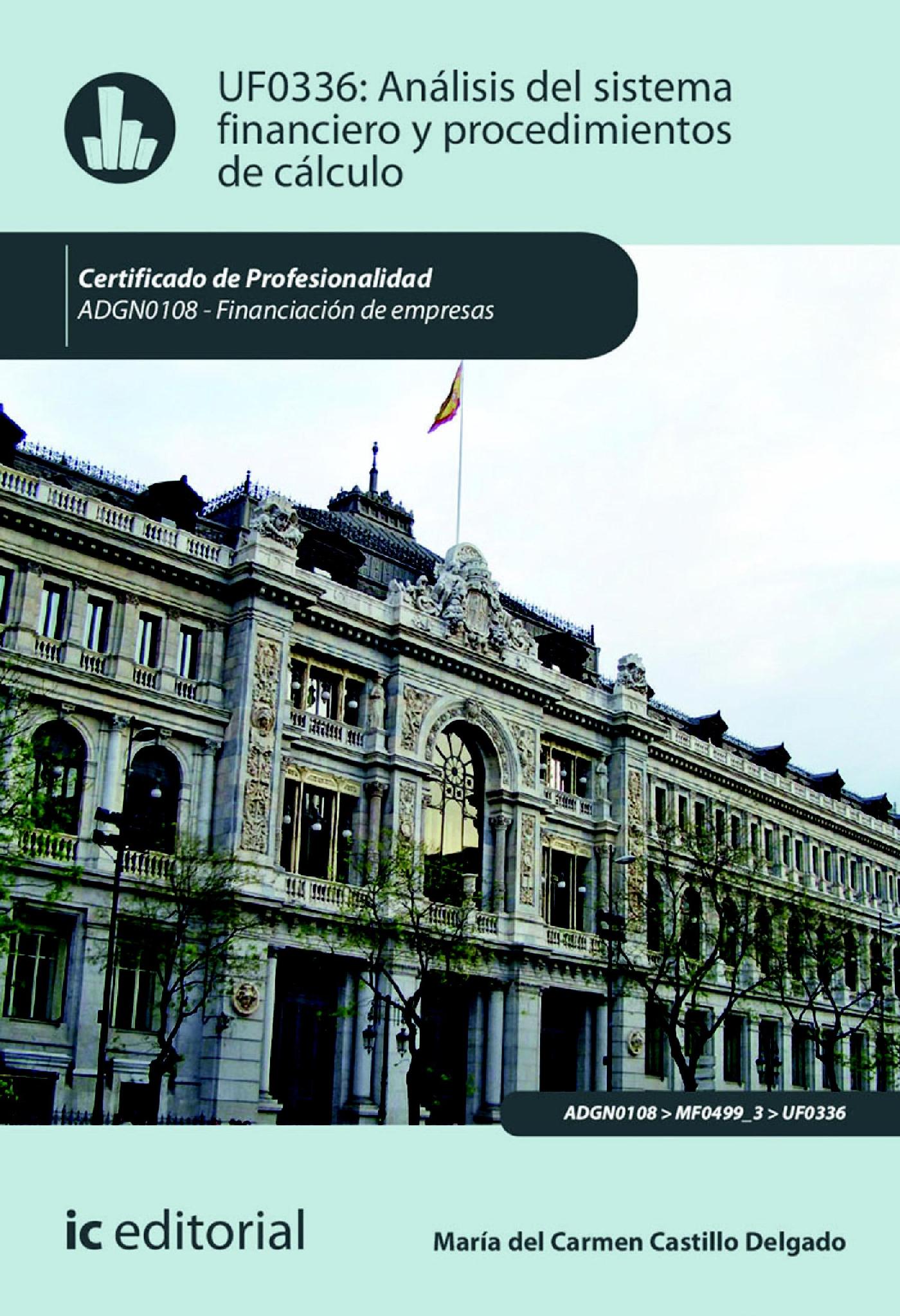 ANÁLISIS DEL SISTEMA FINANCIERO Y PROCEDIMIENTO DE CÁLCULO. ADGN0108