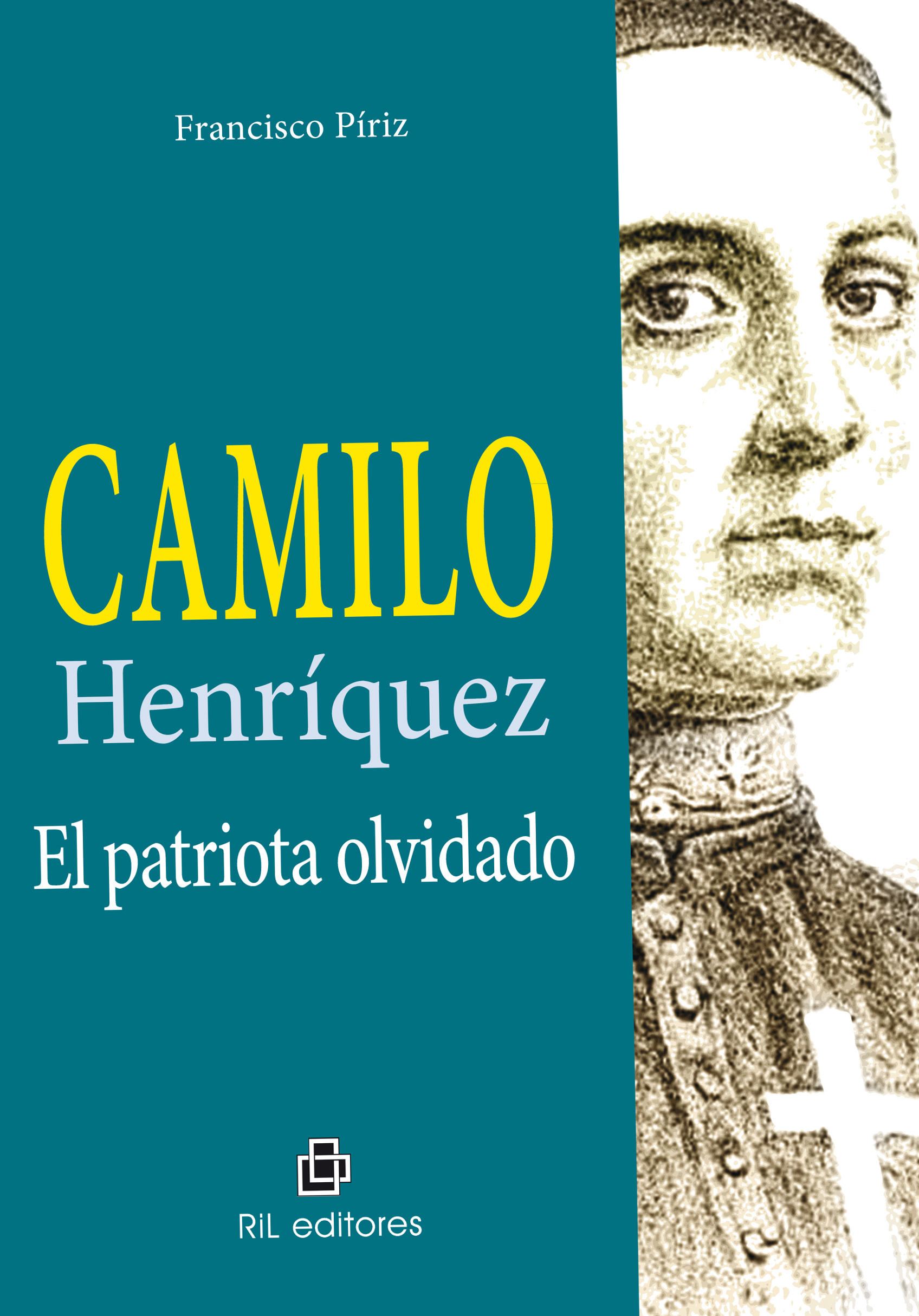 CAMILO HENRÍQUEZ, EL PATRIOTA OLVIDADO