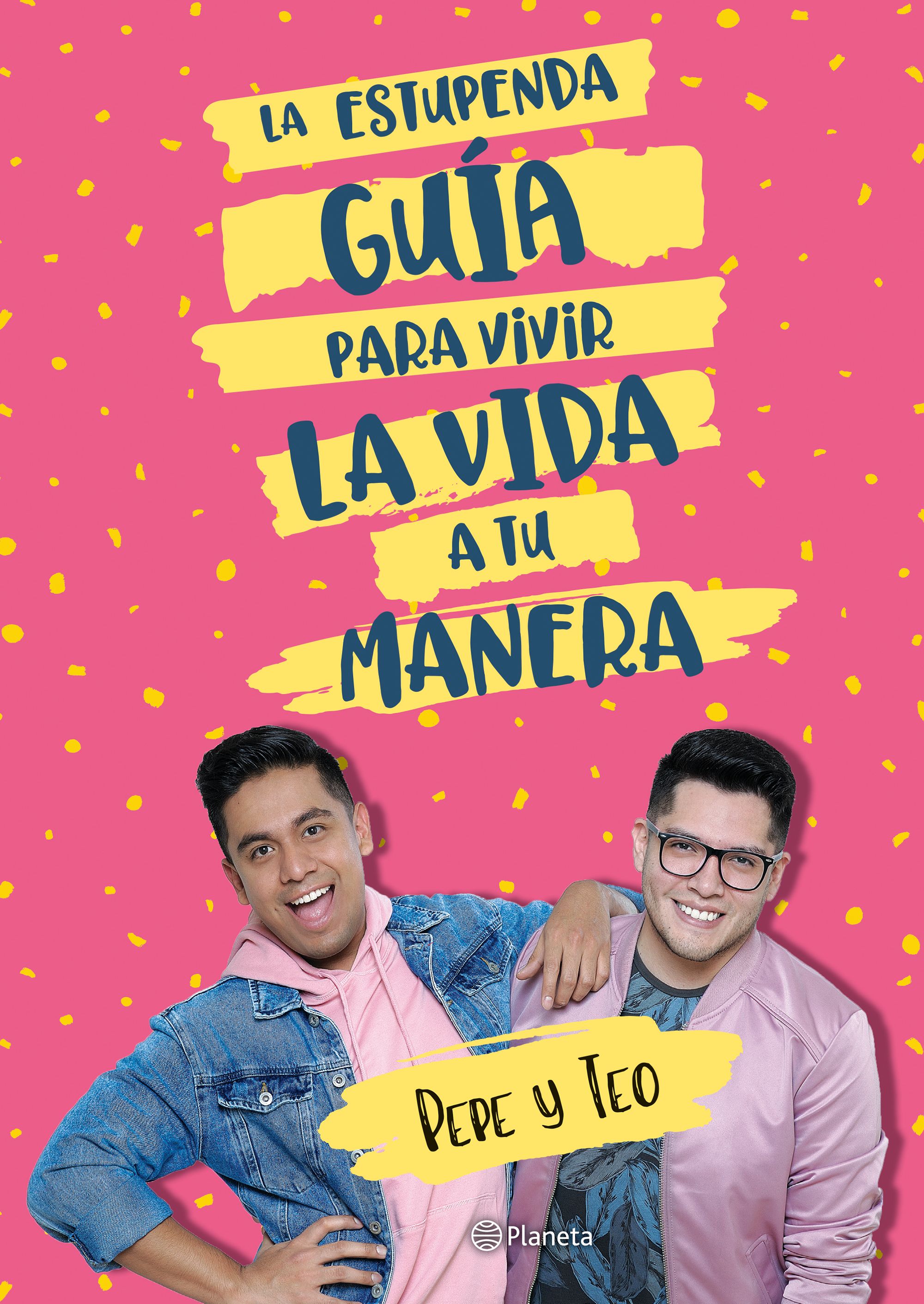 LA ESTUPENDA GUÍA PARA VIVIR LA VIDA A TU MANERA