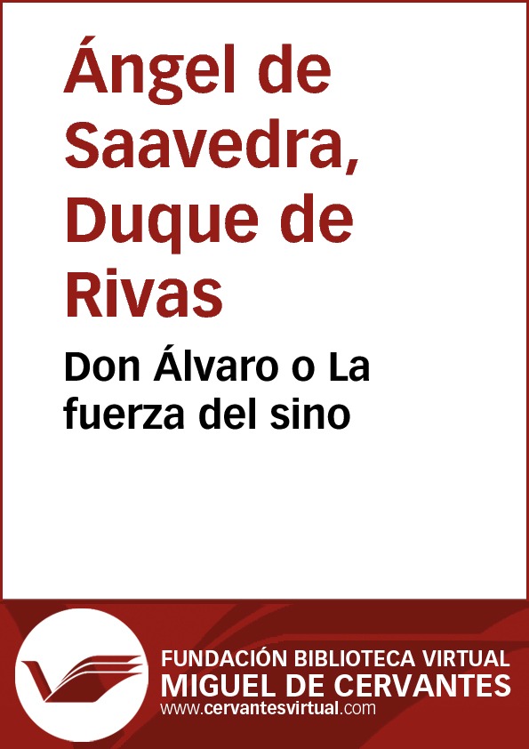 DON ÁLVARO O LA FUERZA DEL SINO
