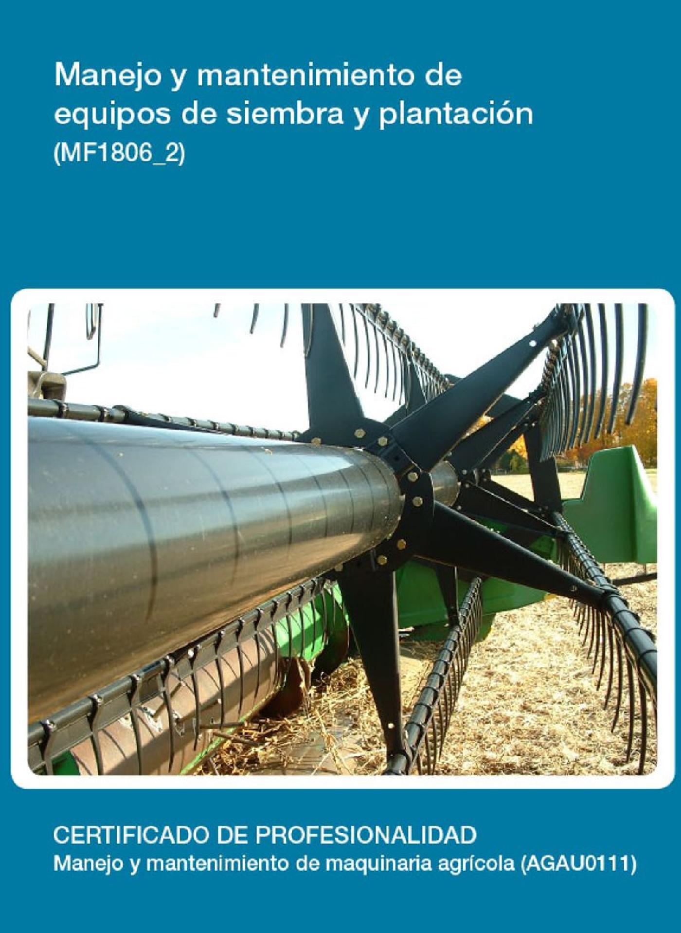 MF1806_2 - MANEJO Y MANTENIMIENTO DE EQUIPOS DE SIEMBRA Y PLANTACIÓN